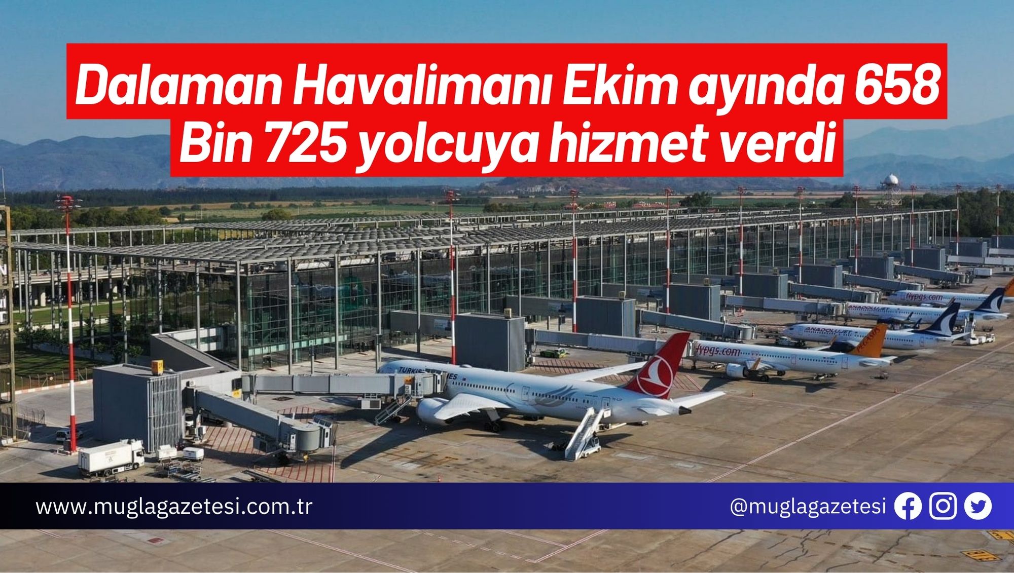 Dalaman Havalimanı Ekim ayında 658 Bin 725 yolcuya hizmet verdi