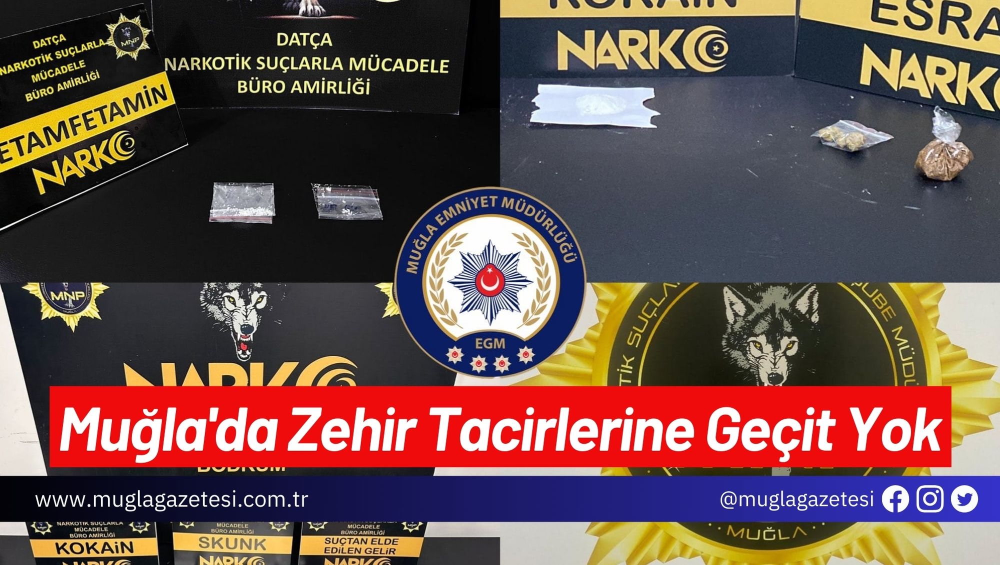 Muğla'da Zehir Tacirlerine Geçit Yok