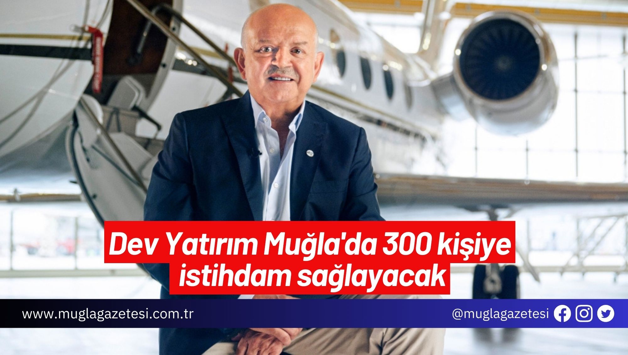 Dev Yatırım Muğla'da 300 kişiye istihdam sağlayacak