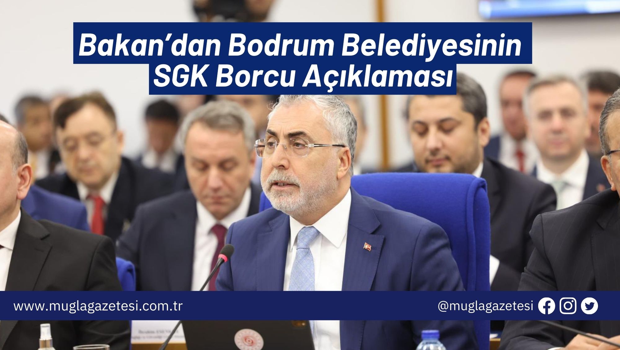 Bakan’dan Bodrum Belediyesinin SGK Borcu Açıklaması