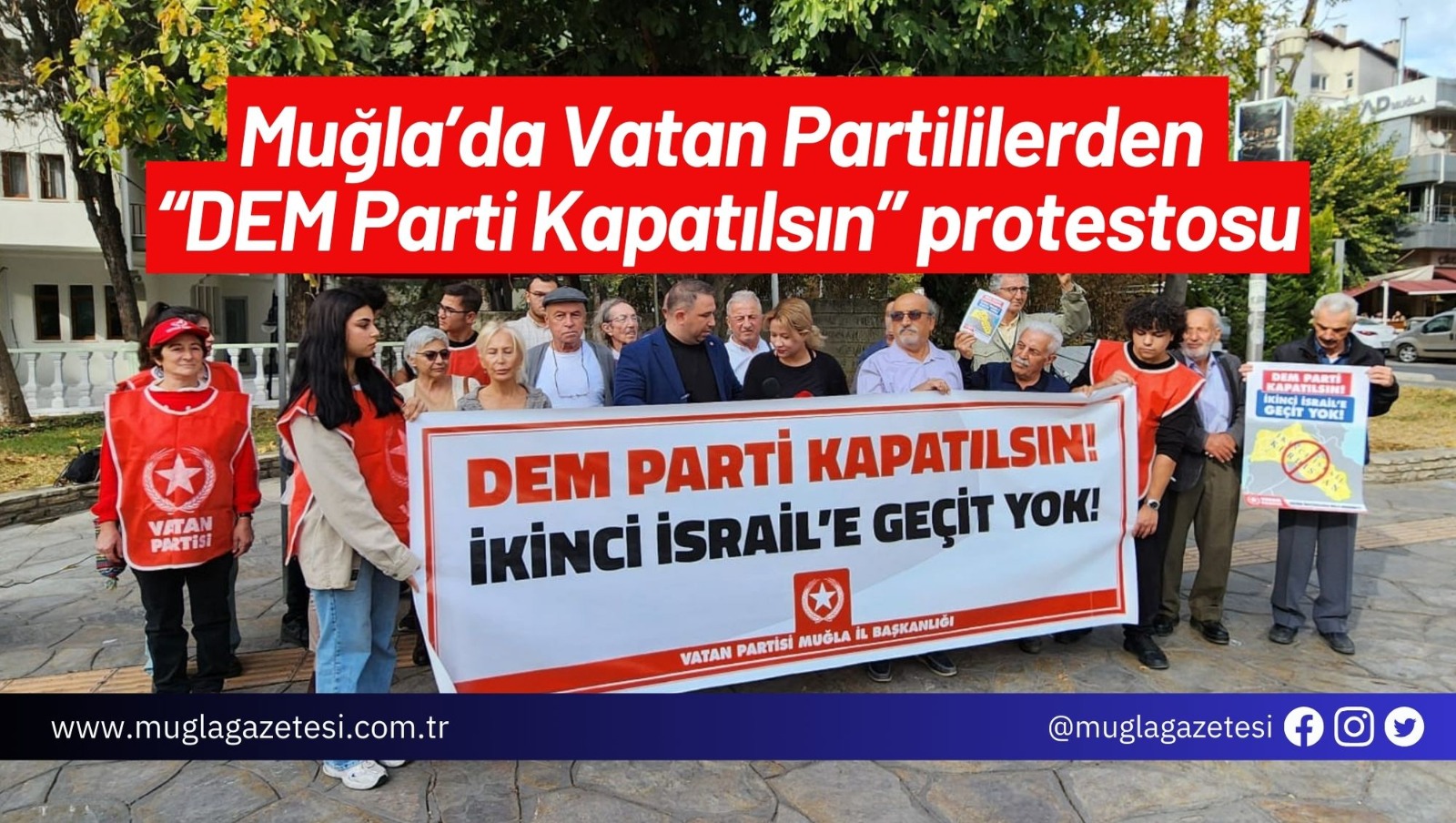 Muğla’da Vatan Partililerden “DEM Parti Kapatılsın” protestosu