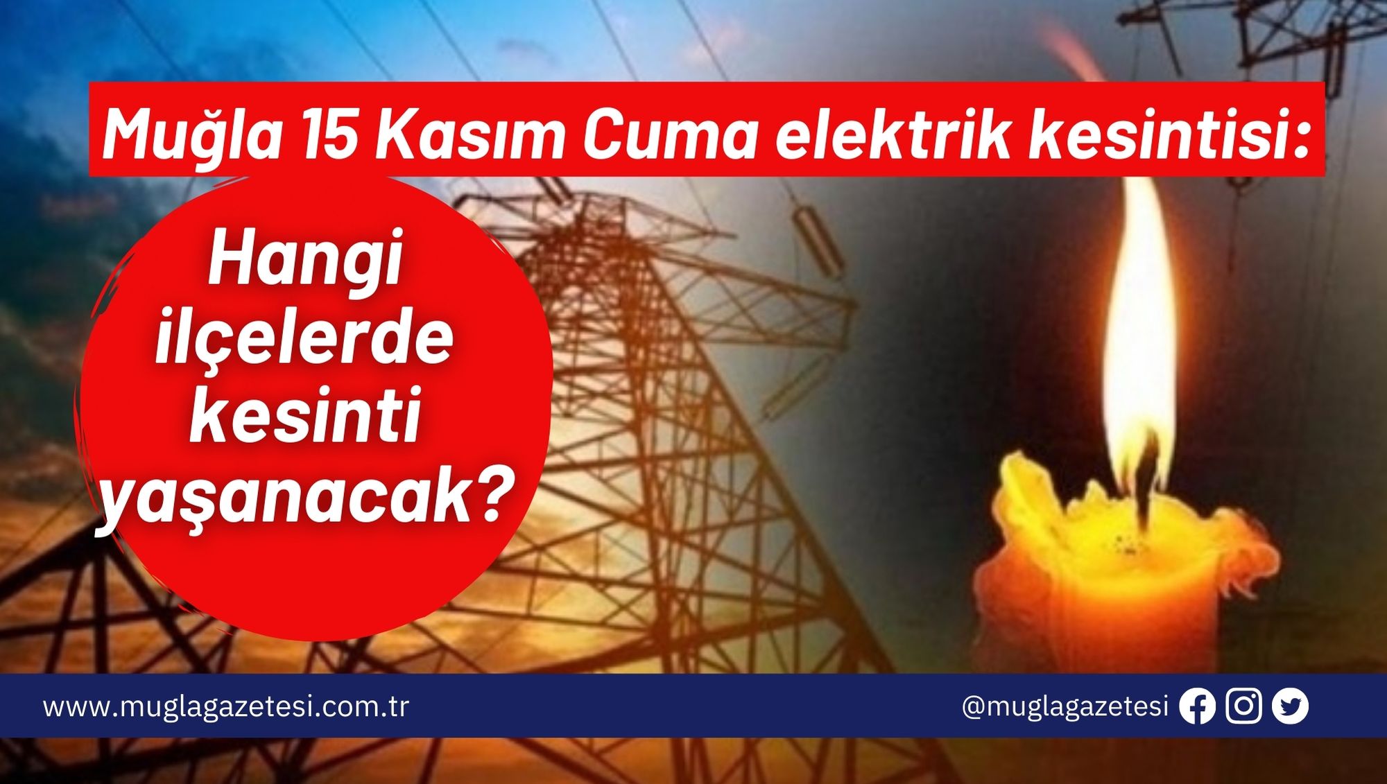 Muğla 15 Kasım Cuma elektrik kesintisi: Hangi ilçelerde kesinti yaşanacak?