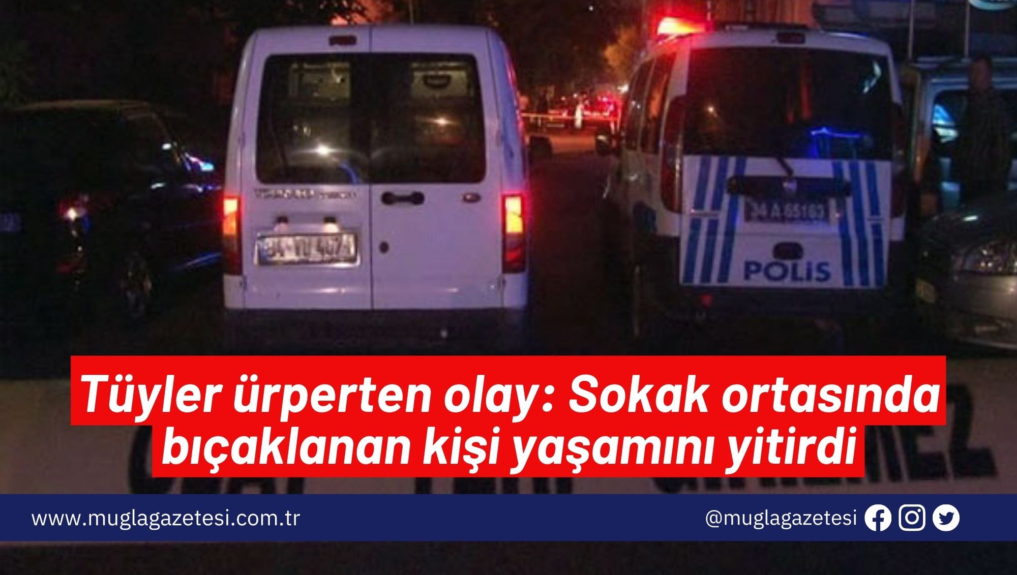 Tüyler ürperten olay: Sokak ortasında bıçaklanan kişi yaşamını yitirdi