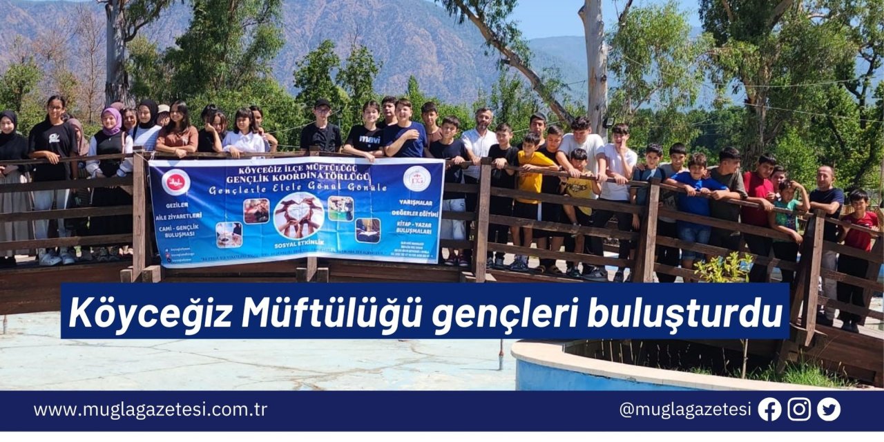 Köyceğiz Müftülüğü gençleri buluşturdu