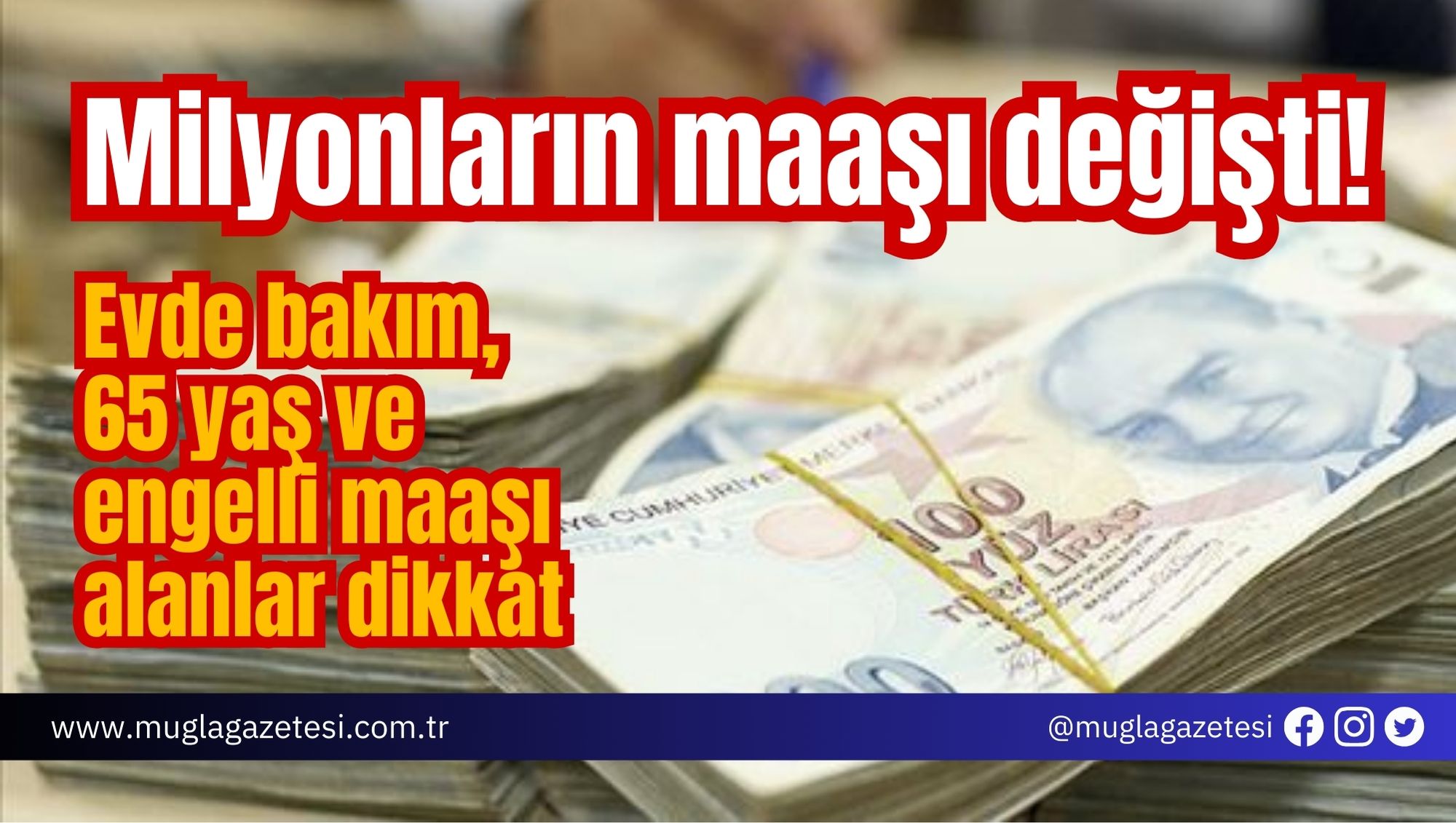 Milyonların maaşı değişti! Evde bakım, 65 yaş ve engelli maaşı alanlar dikkat