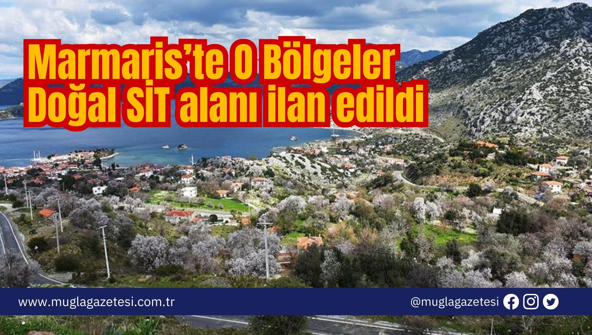 Marmaris’te O Bölgeler Doğal SİT alanı ilan edildi
