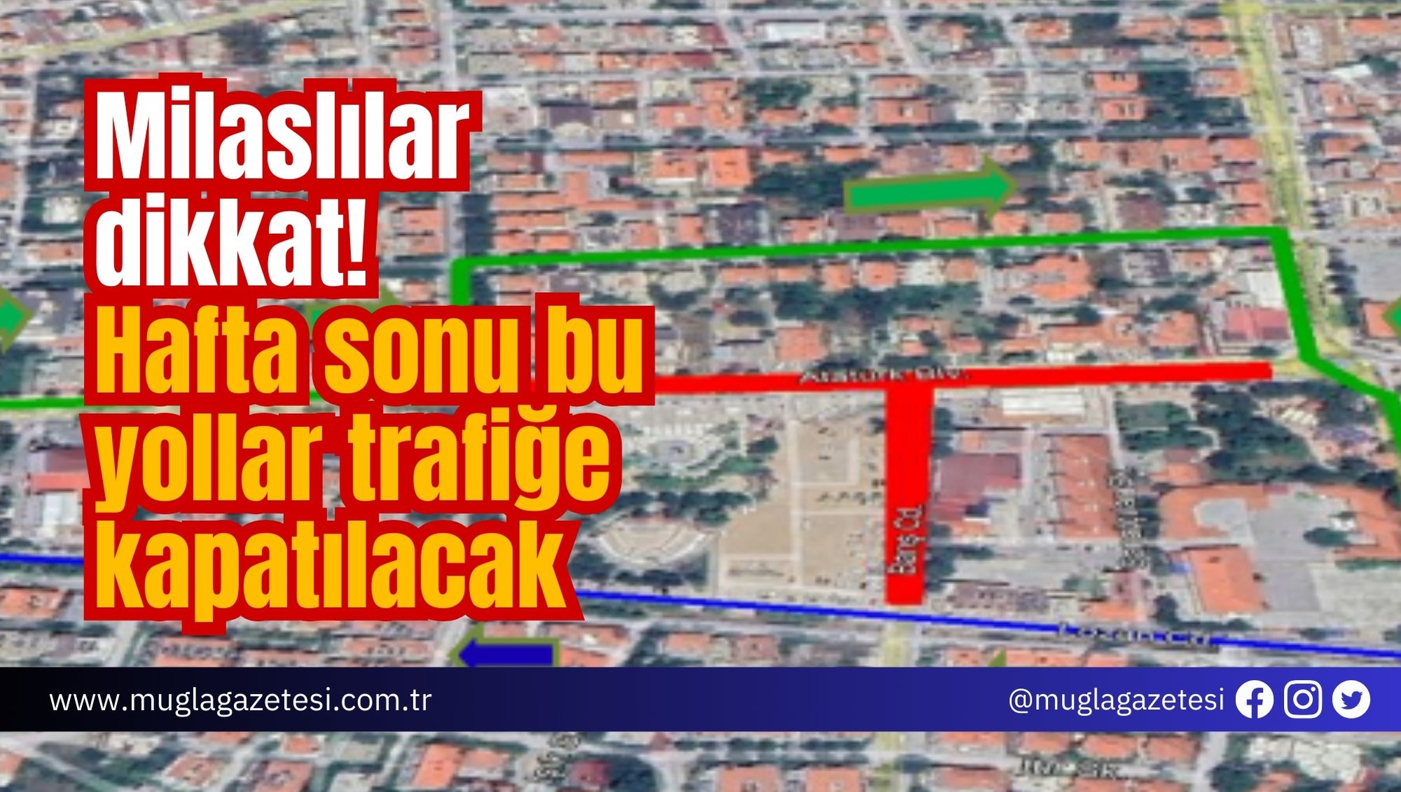Milaslılar dikkat! Hafta sonu bu yollar trafiğe kapatılacak