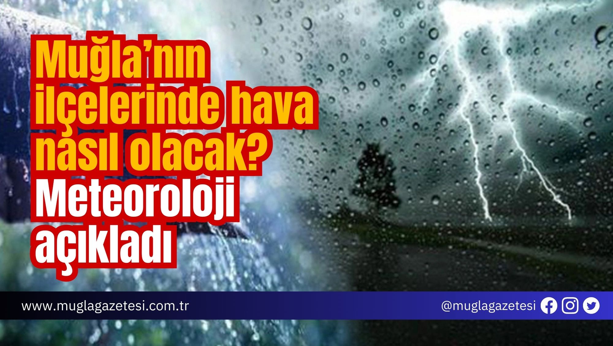 Muğla’nın ilçelerinde hava nasıl olacak? Meteoroloji açıkladı