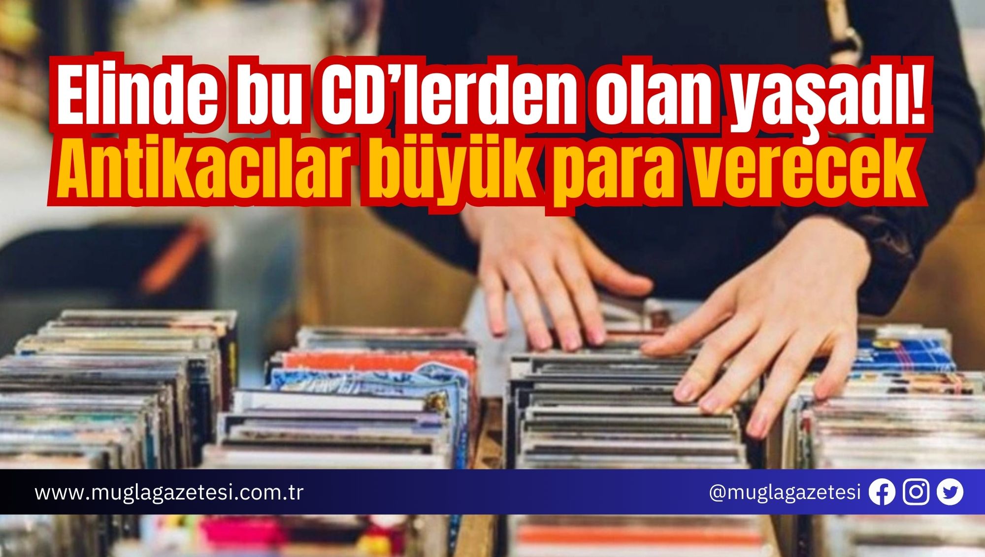 Elinde bu CD’lerden olan yaşadı! Antikacılar büyük para verecek