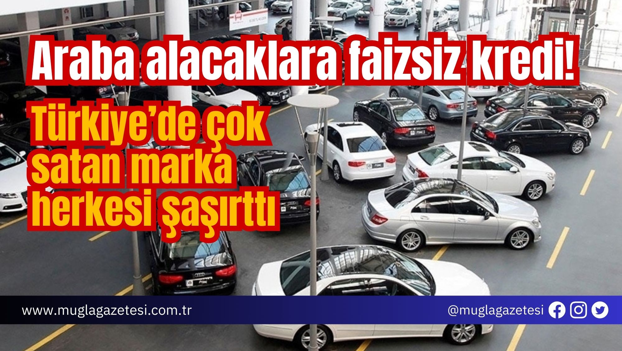 Araba alacaklara faizsiz kredi! Türkiye’de çok satan marka herkesi şaşırttı