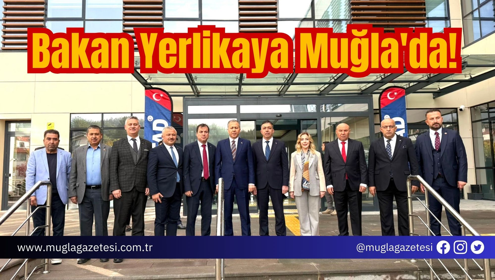 Bakan Yerlikaya Muğla'da!