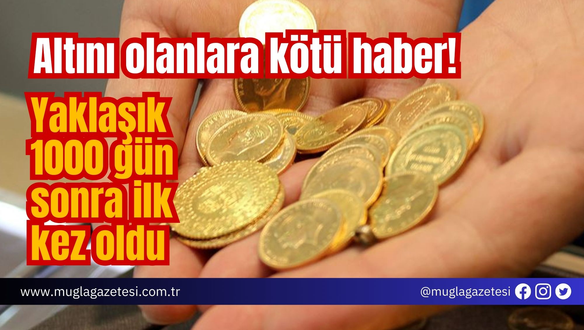 Altını olanlara kötü haber! Yaklaşık 1000 gün sonra ilk kez oldu