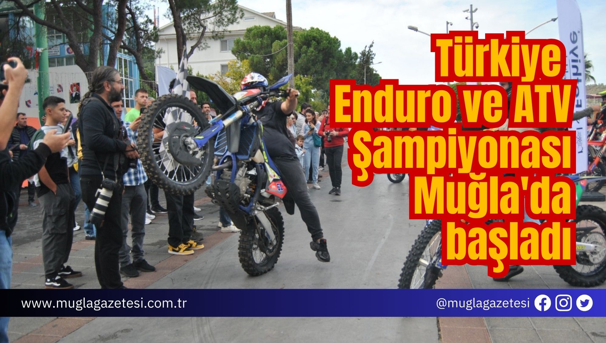 Türkiye Enduro ve ATV Şampiyonası Muğla'da başladı