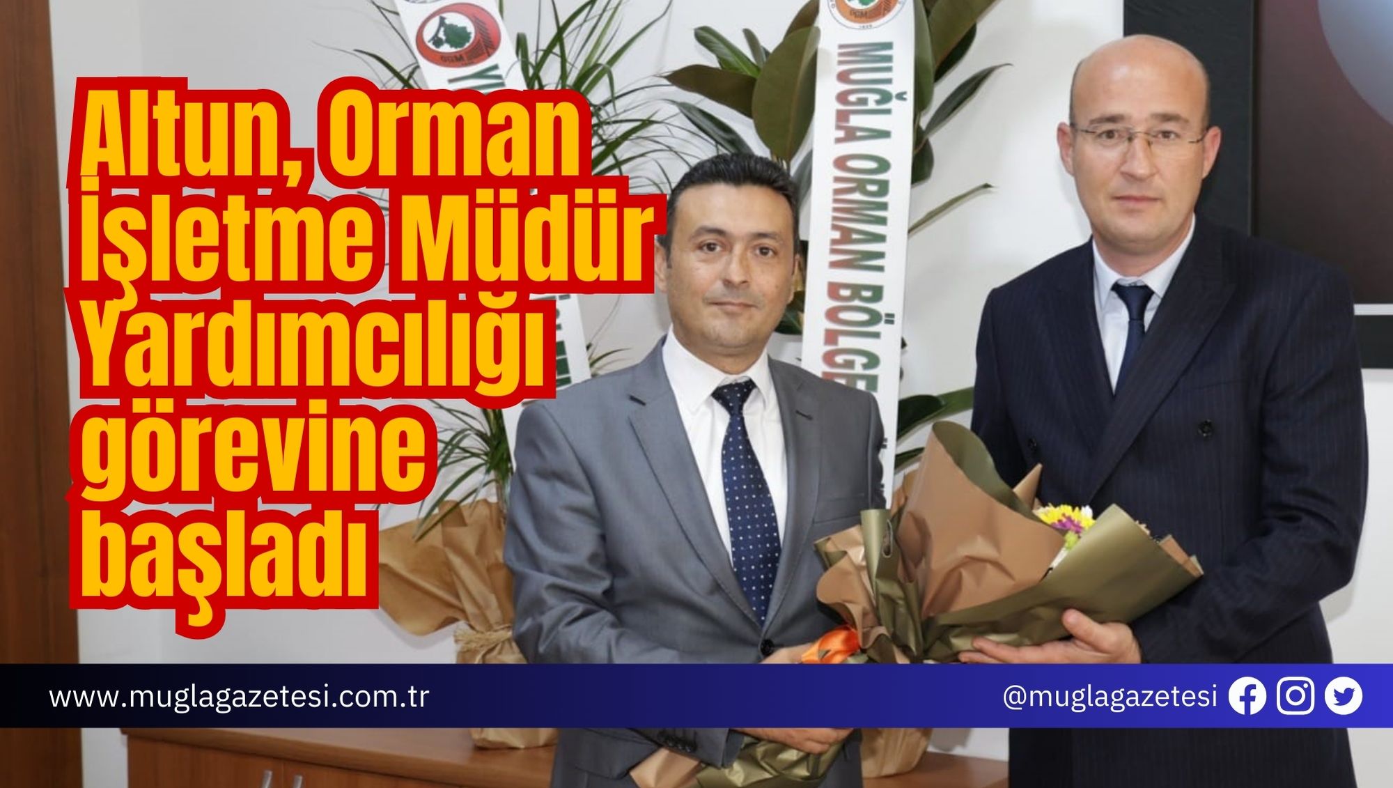 Altun, Orman İşletme Müdür Yardımcılığı görevine başladı