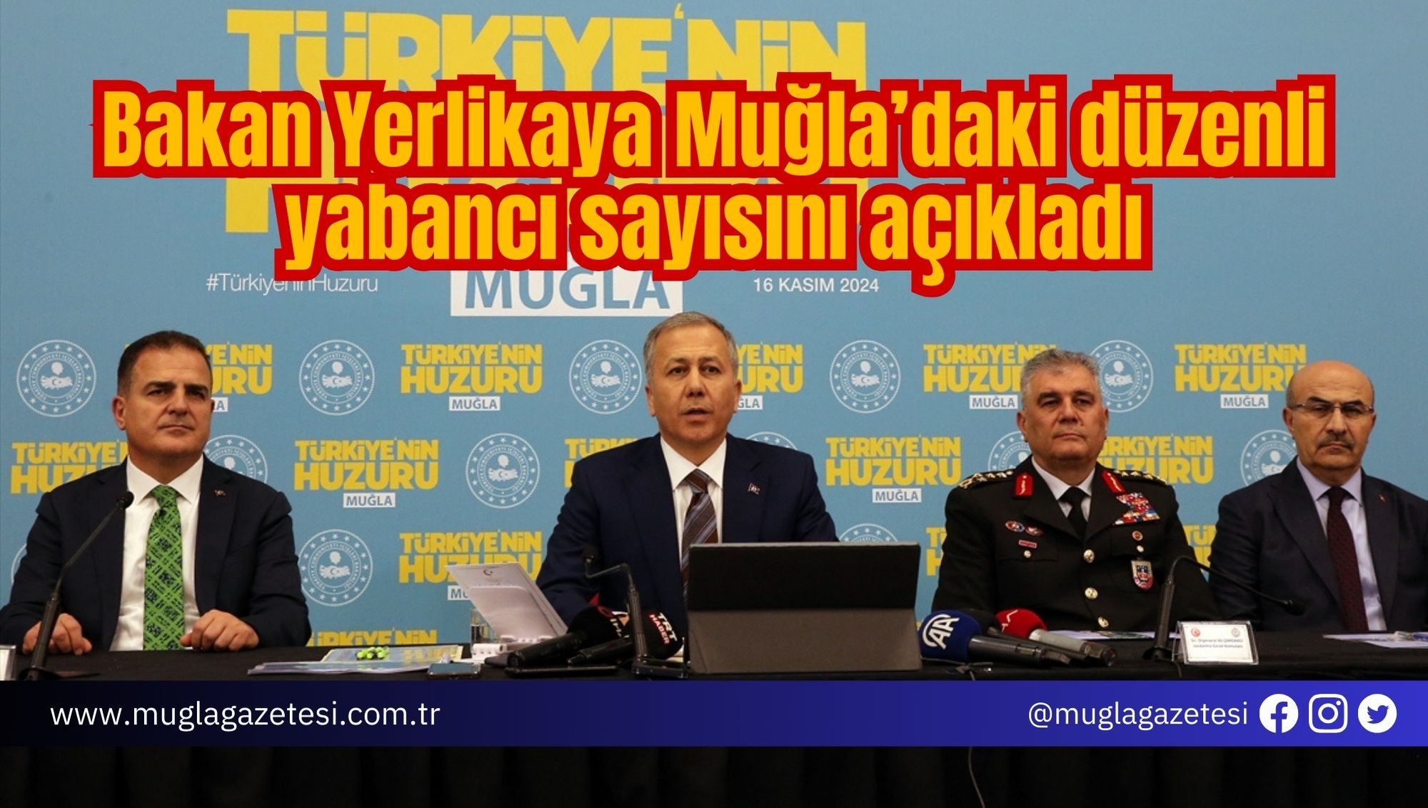 Bakan Yerlikaya Muğla’daki düzenli yabancı sayısını açıkladı