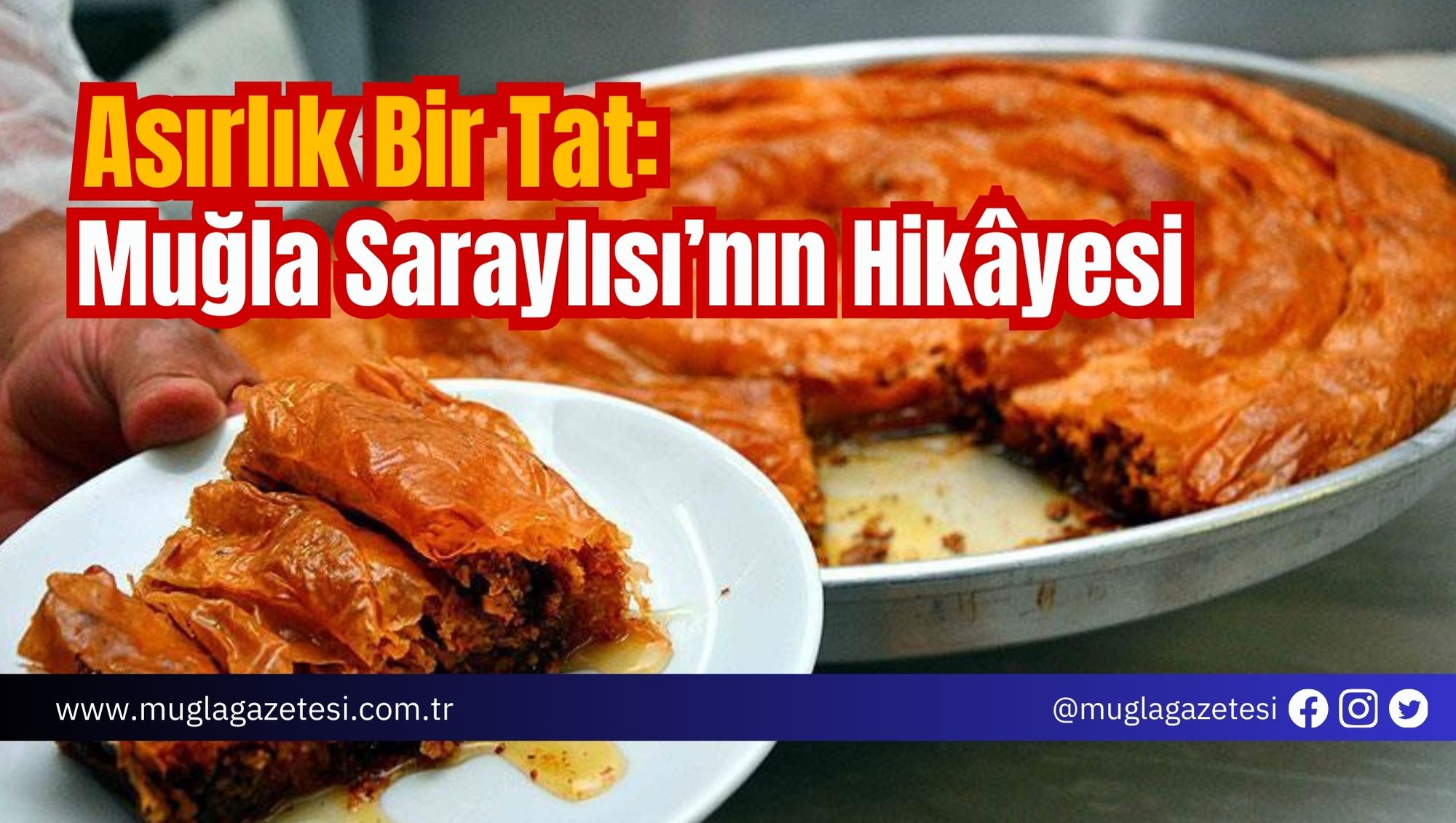 Asırlık Bir Tat: Muğla Saraylısı’nın Hikâyesi