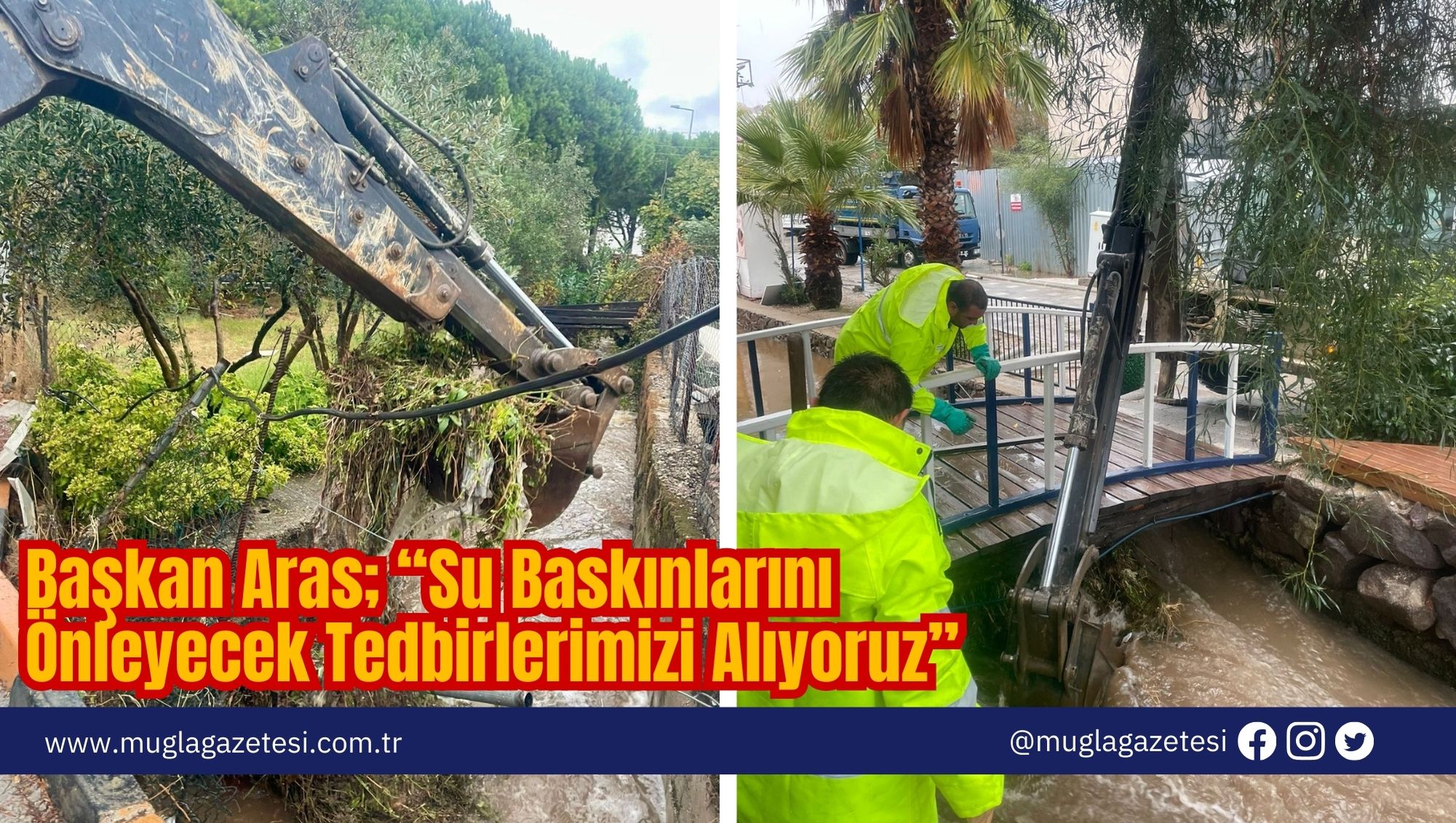 Başkan Aras; “Su Baskınlarını Önleyecek Tedbirlerimizi Alıyoruz”