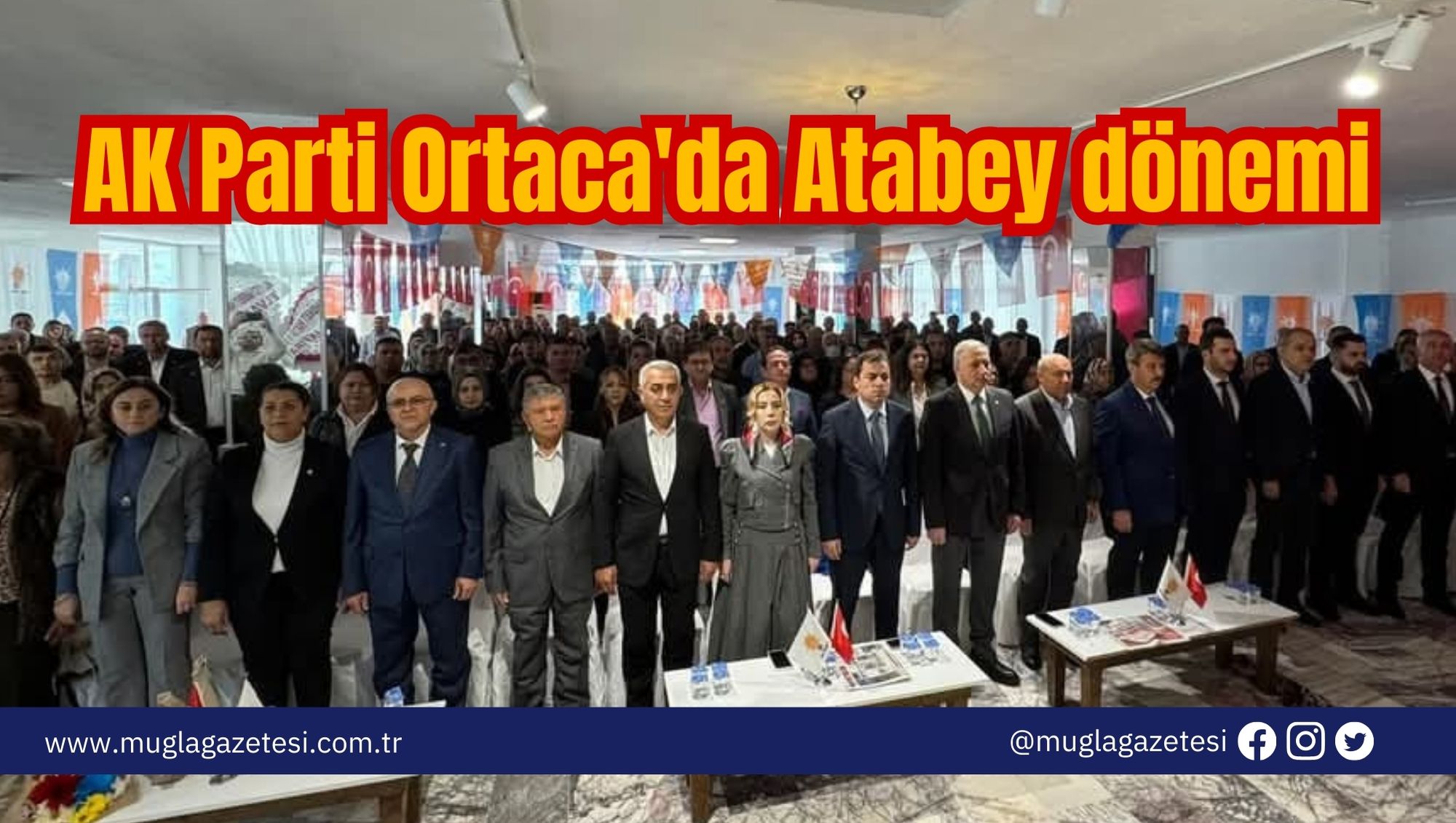 AK Parti Ortaca'da Atabey dönemi