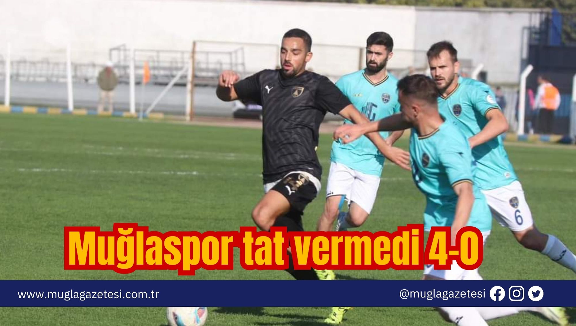 Muğlaspor tat vermedi 4-0