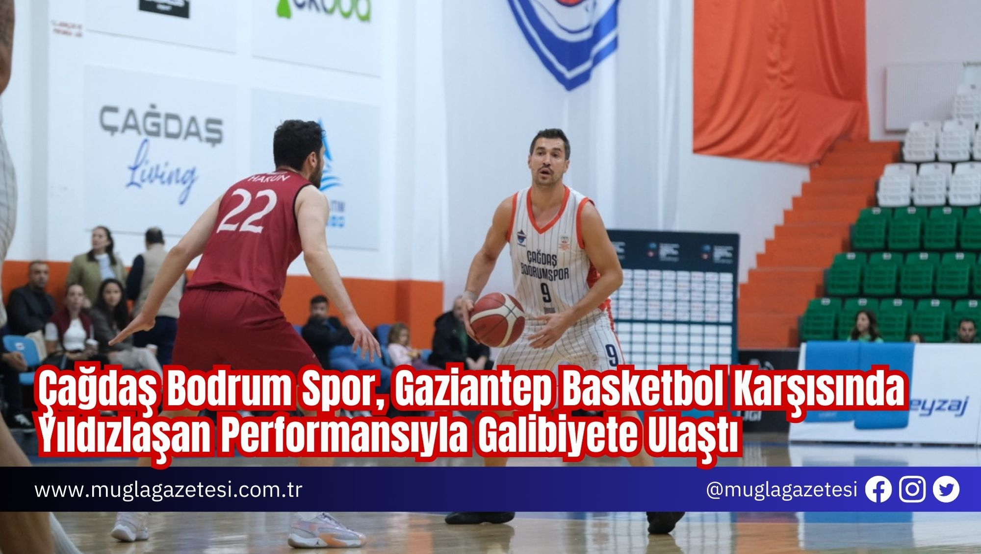 Çağdaş Bodrum Spor, Gaziantep Basketbol Karşısında Yıldızlaşan Performansıyla Galibiyete Ulaştı
