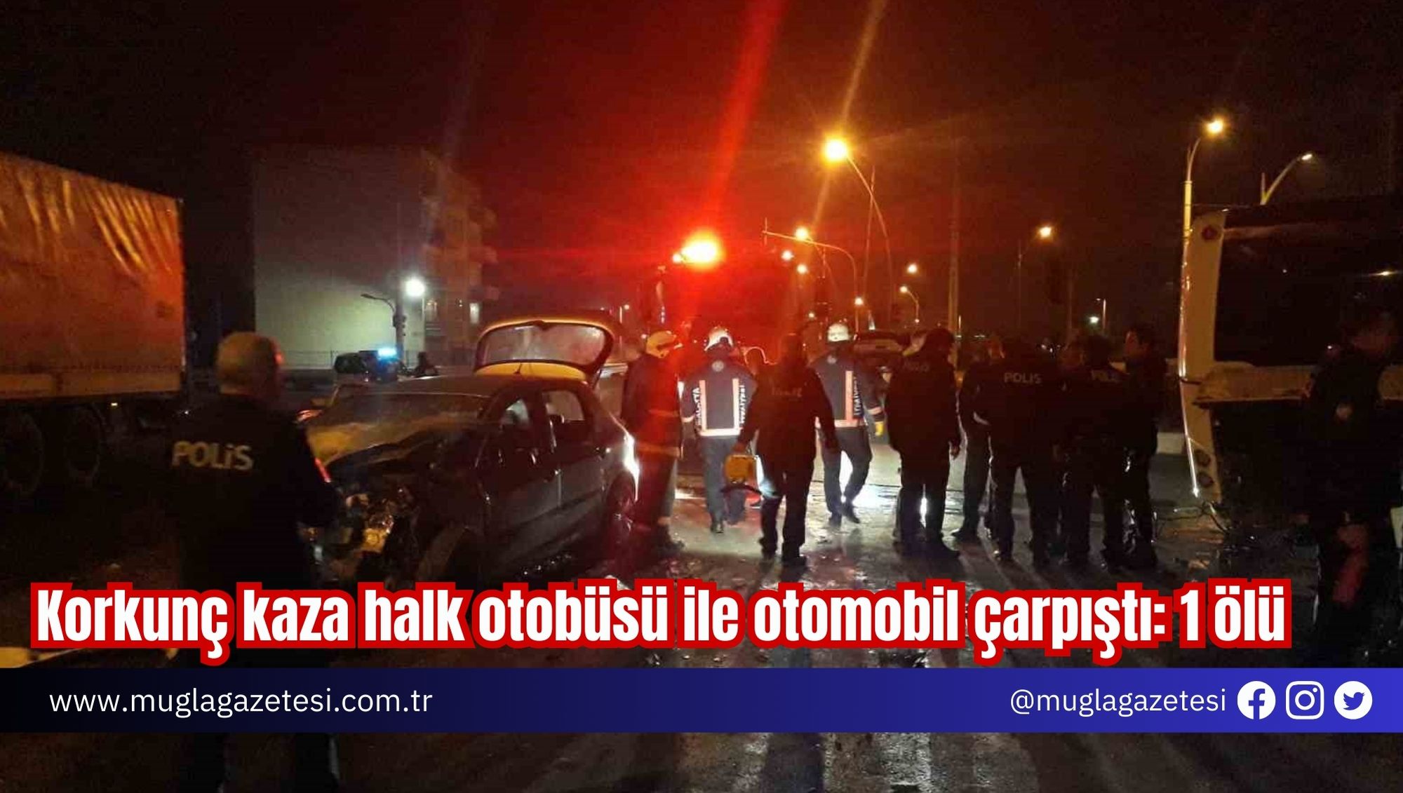 Korkunç kaza halk otobüsü ile otomobil çarpıştı: 1 ölü