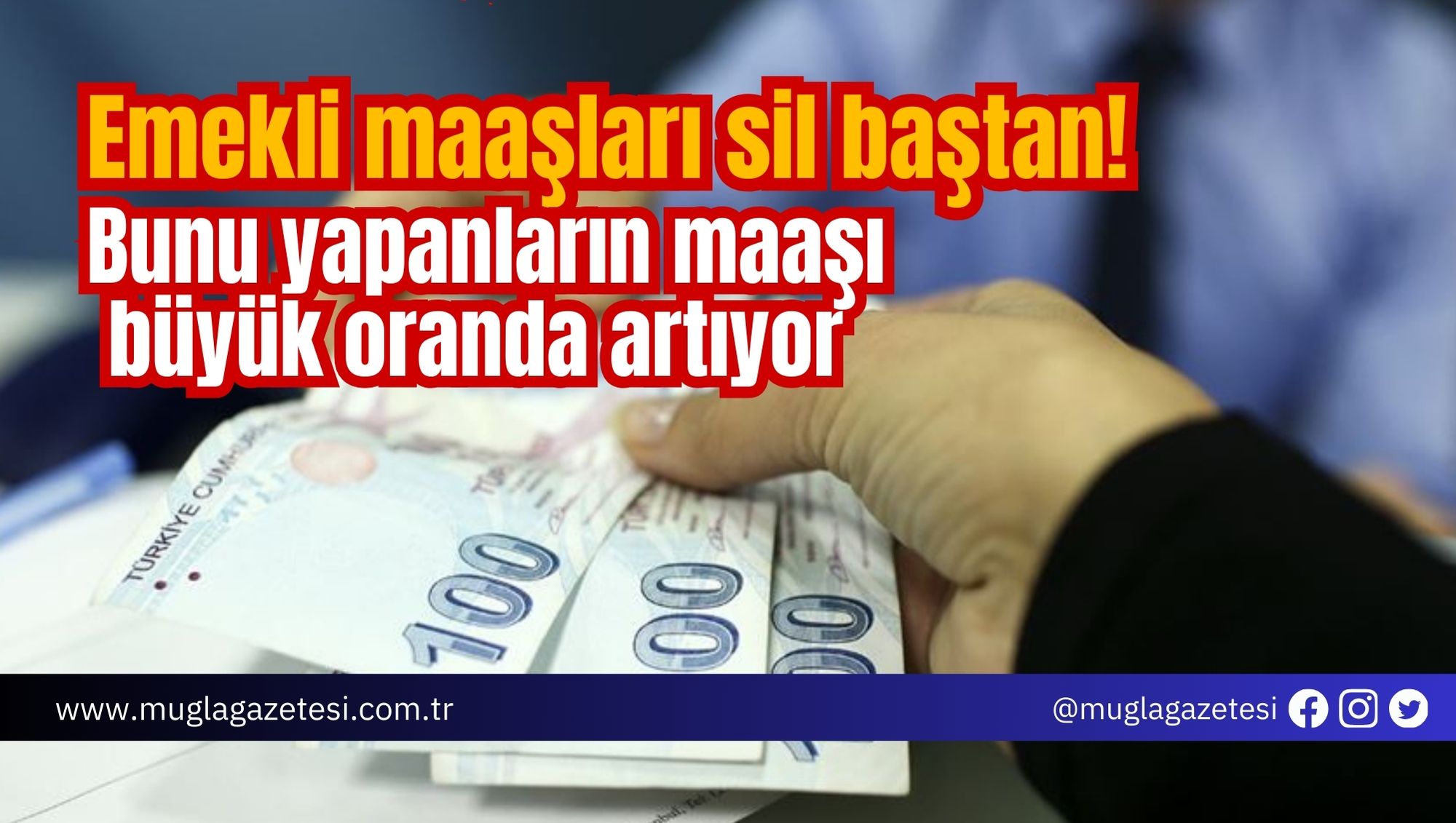 Emekli maaşları sil baştan! Bunu yapanların maaşı büyük oranda artıyor