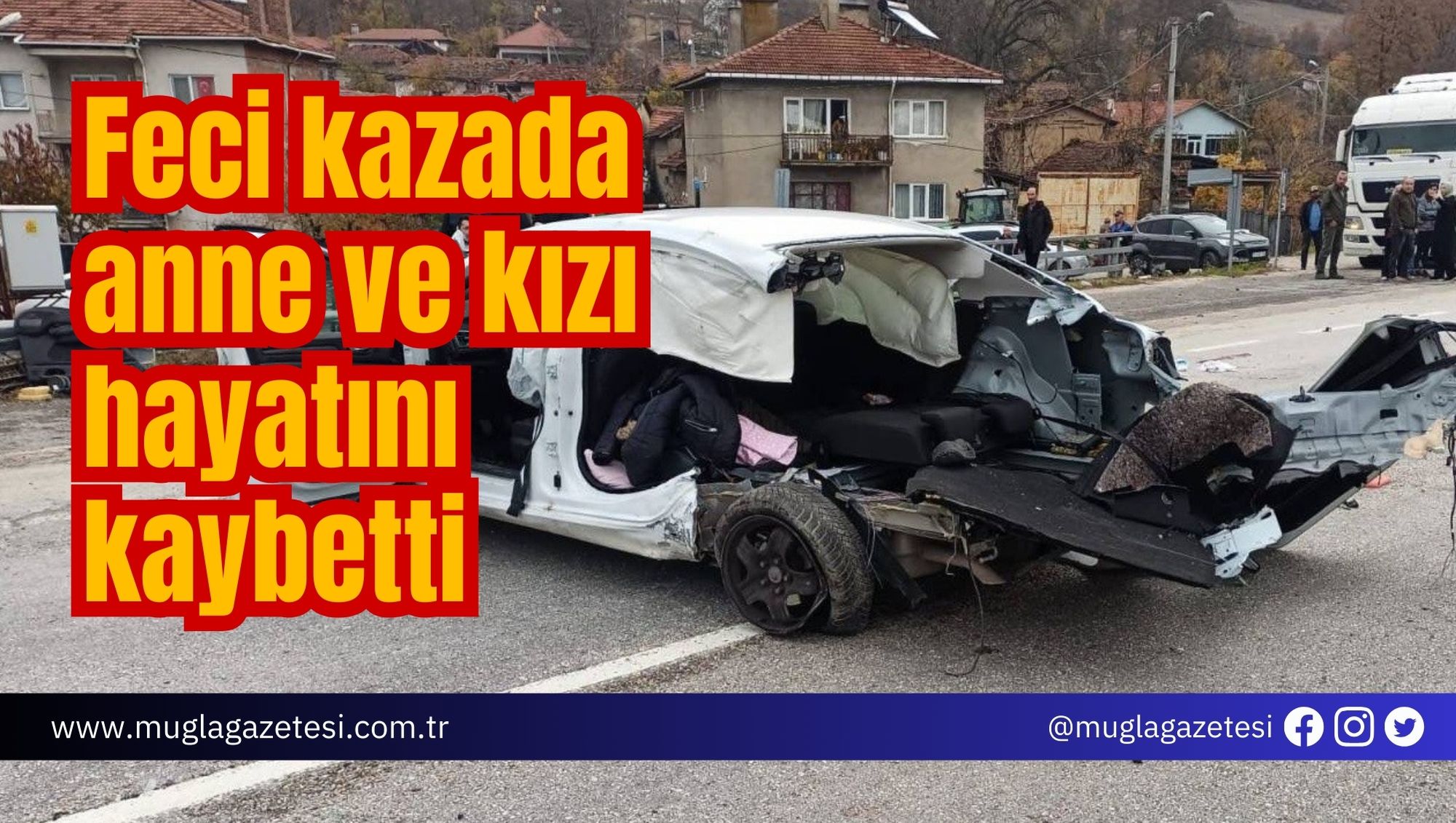 Feci kazada anne ve kızı hayatını kaybetti