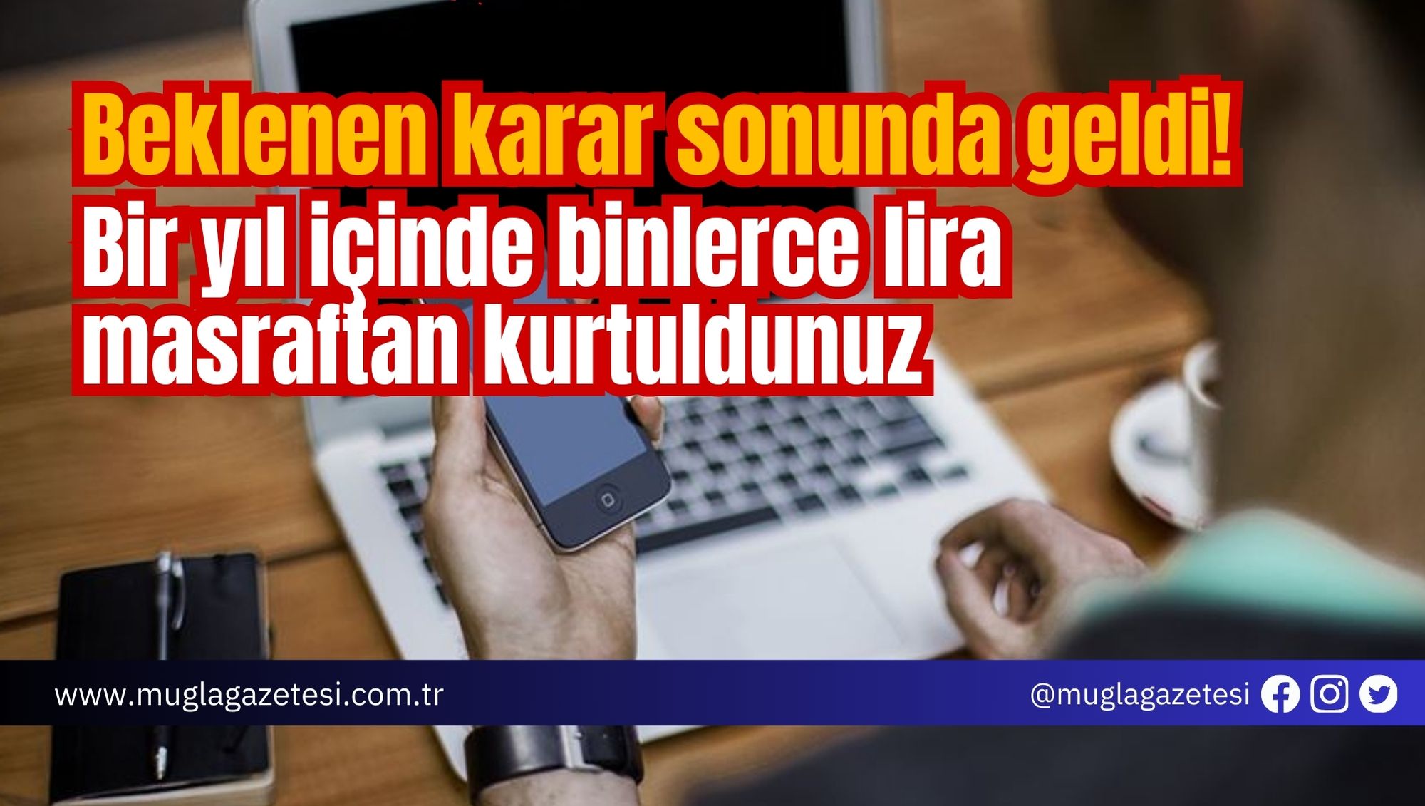 Beklenen karar sonunda geldi! Bir yıl içinde binlerce lira masraftan kurtuldunuz