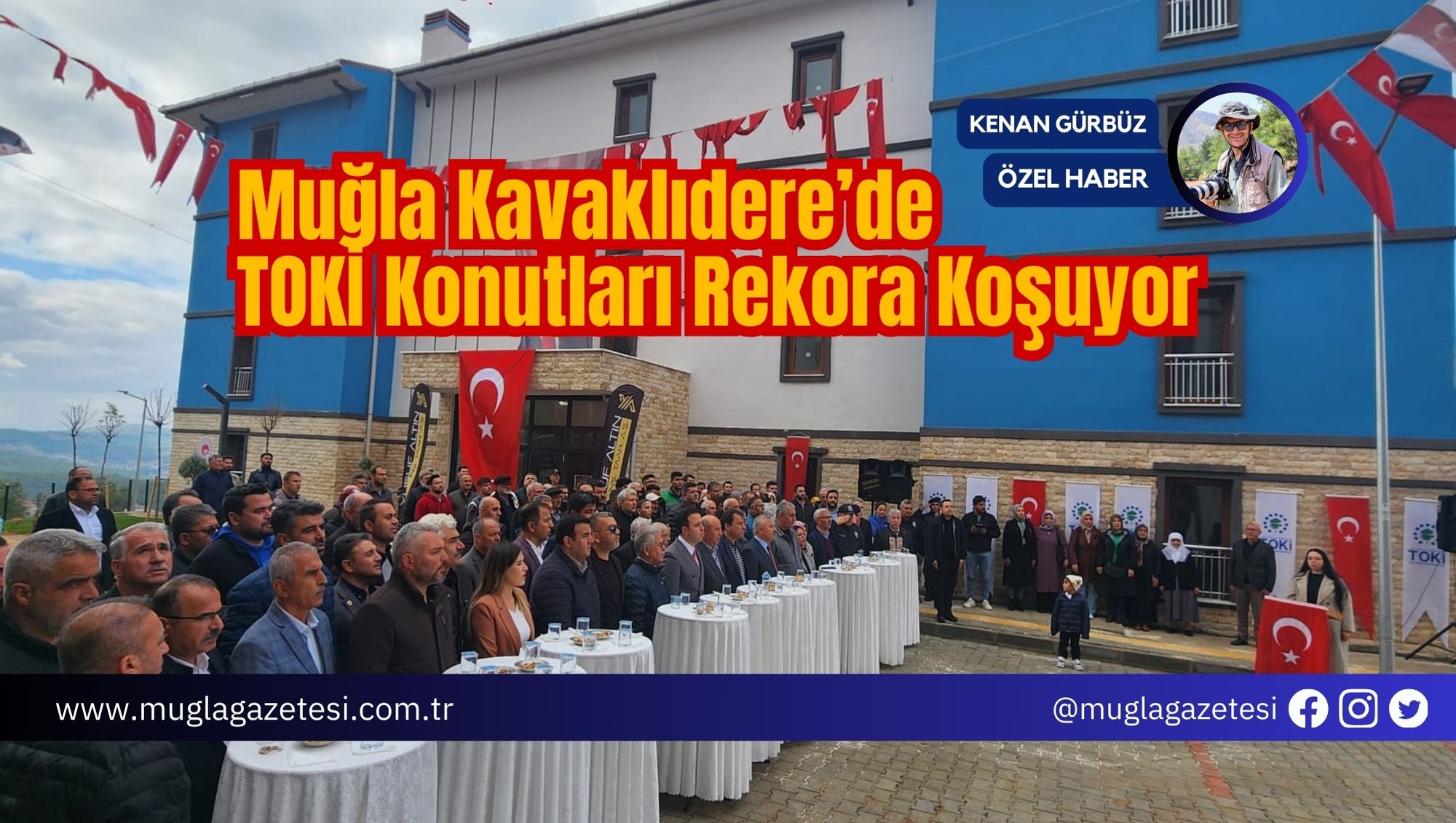 Muğla Kavaklıdere’de TOKİ Konutları Rekora Koşuyor