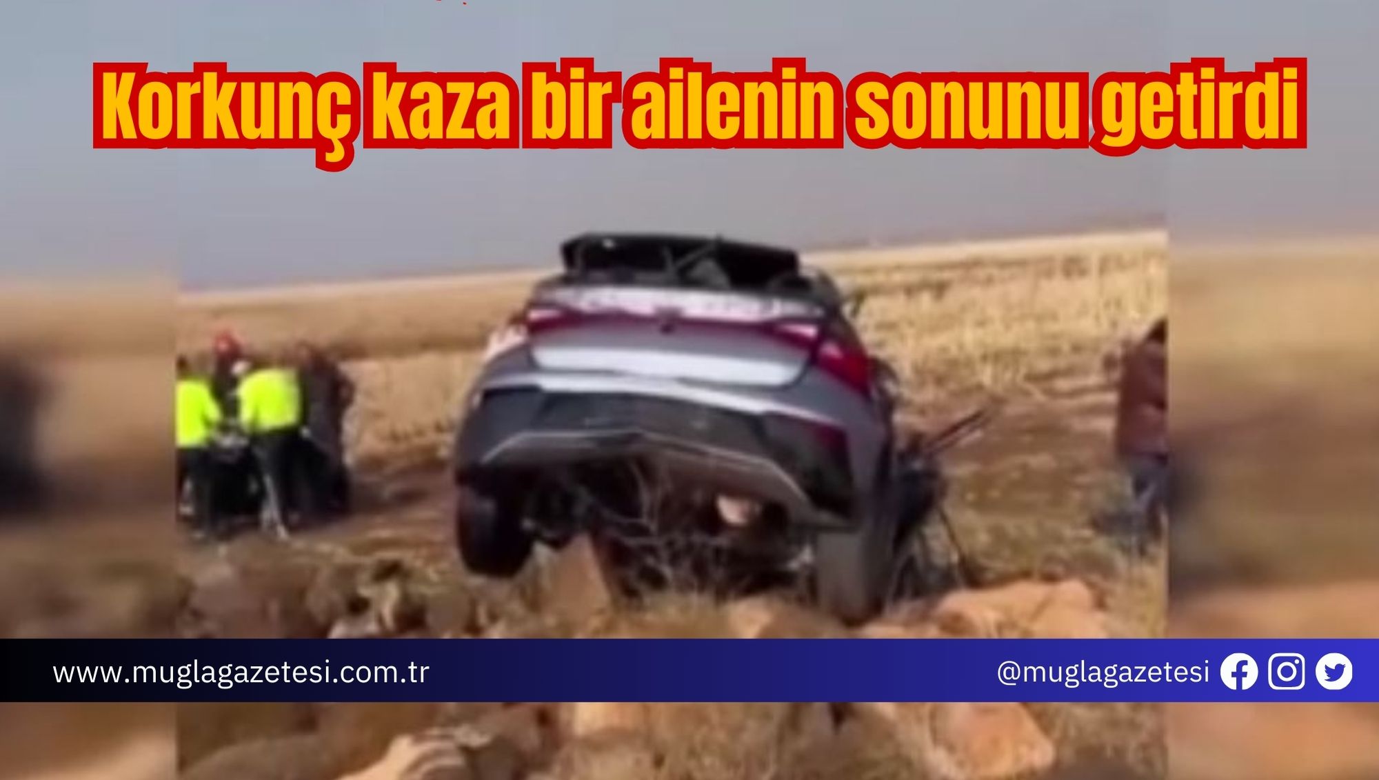 Korkunç kaza bir ailenin sonunu getirdi