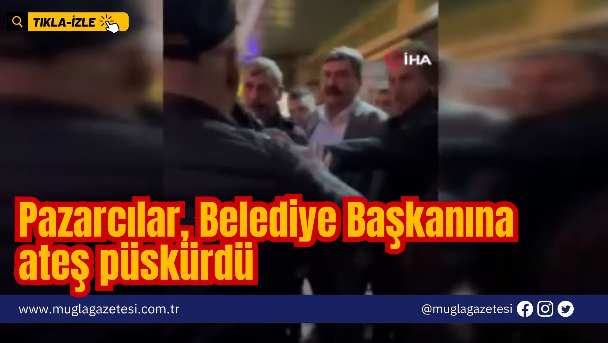 Pazarcılar, Belediye Başkanına ateş püskürdü
