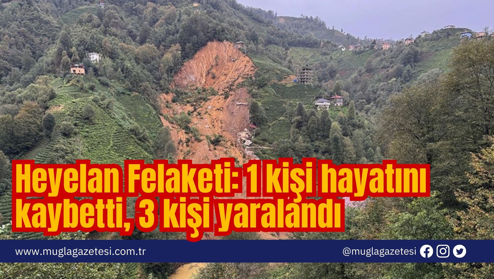 Heyelan Felaketi: 1 kişi hayatını kaybetti, 3 kişi yaralandı