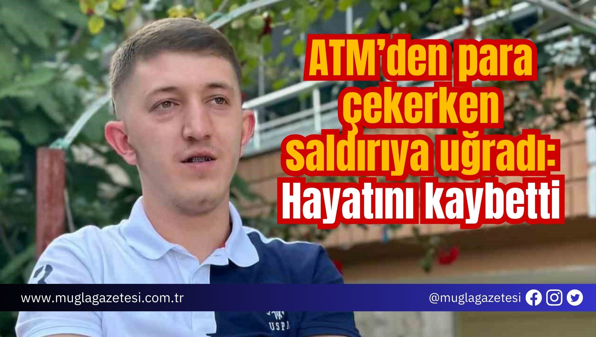 ATM’den para çekerken saldırıya uğradı: Hayatını kaybetti