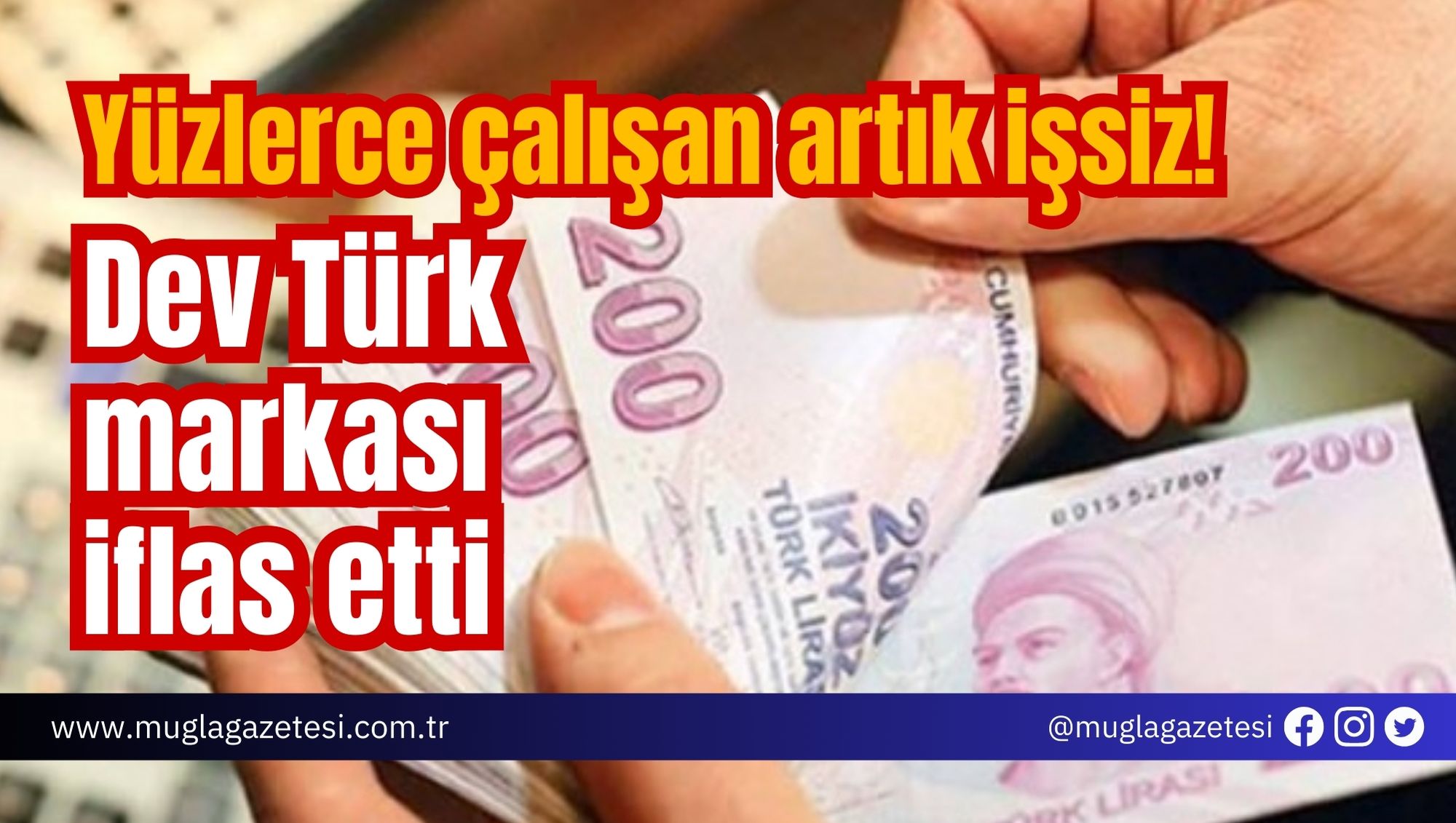 Yüzlerce çalışan artık işsiz! Dev Türk markası iflas etti