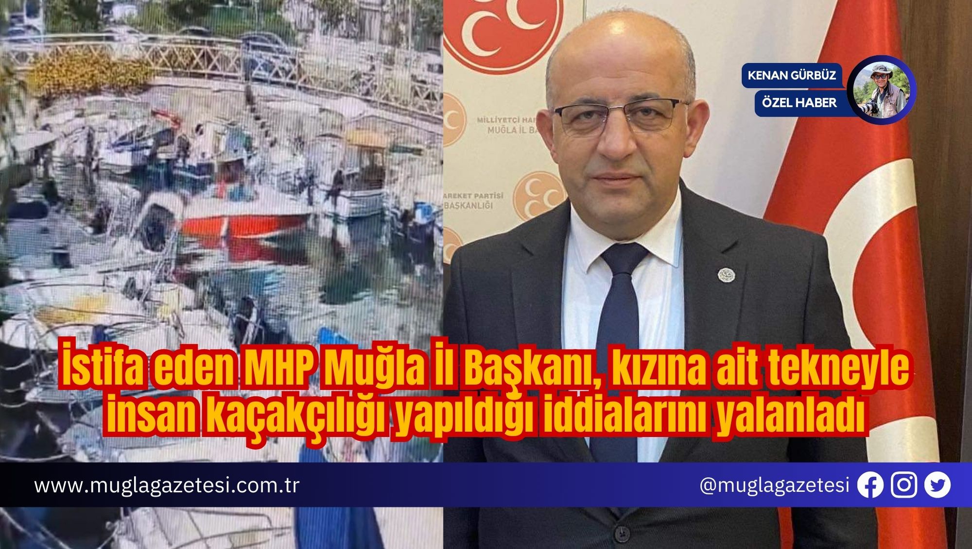 İstifa eden MHP Muğla İl Başkanı, kızına ait tekneyle insan kaçakçılığı yapıldığı iddialarını yalanladı