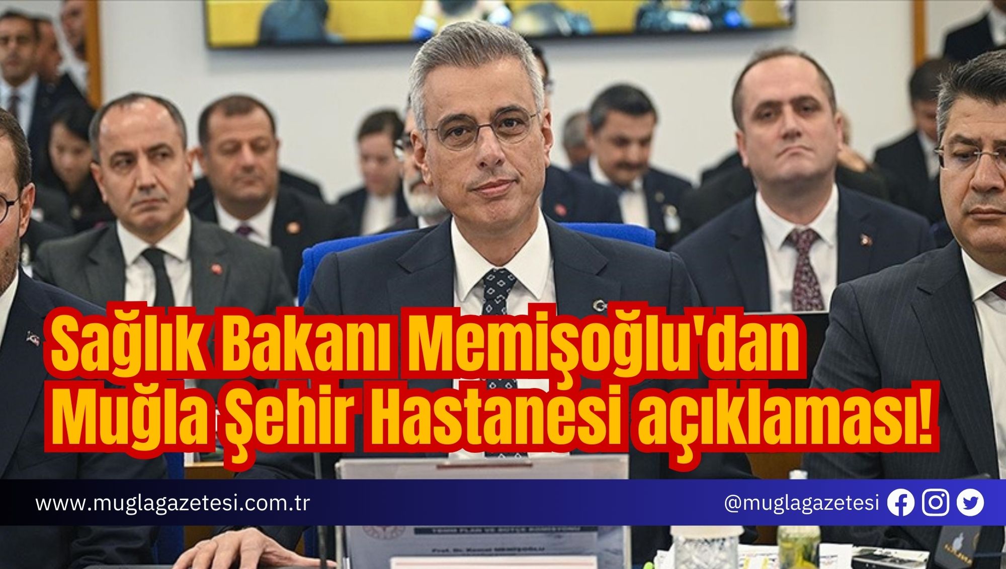 Sağlık Bakanı Memişoğlu'dan Muğla Şehir Hastanesi açıklaması!