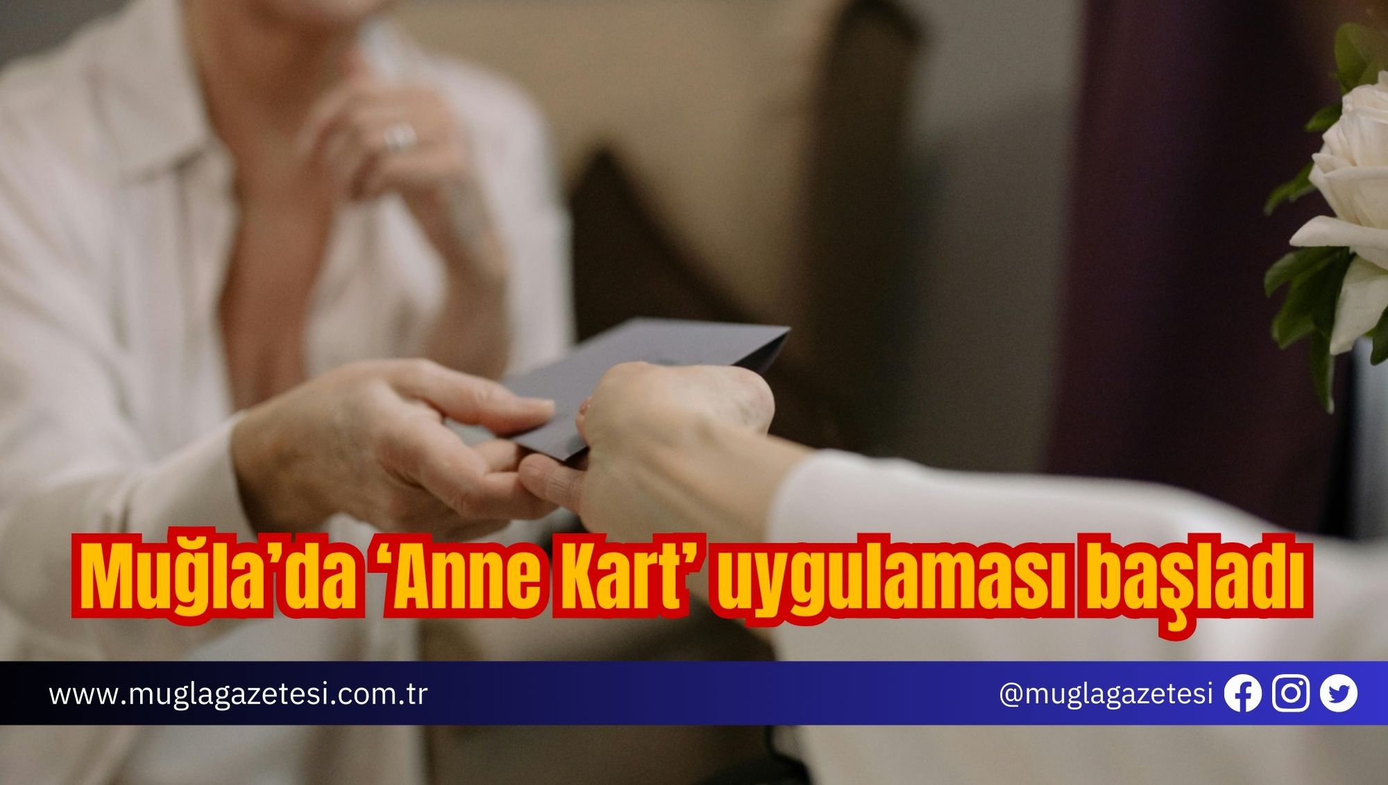 Muğla’da ‘Anne Kart’ uygulaması başladı