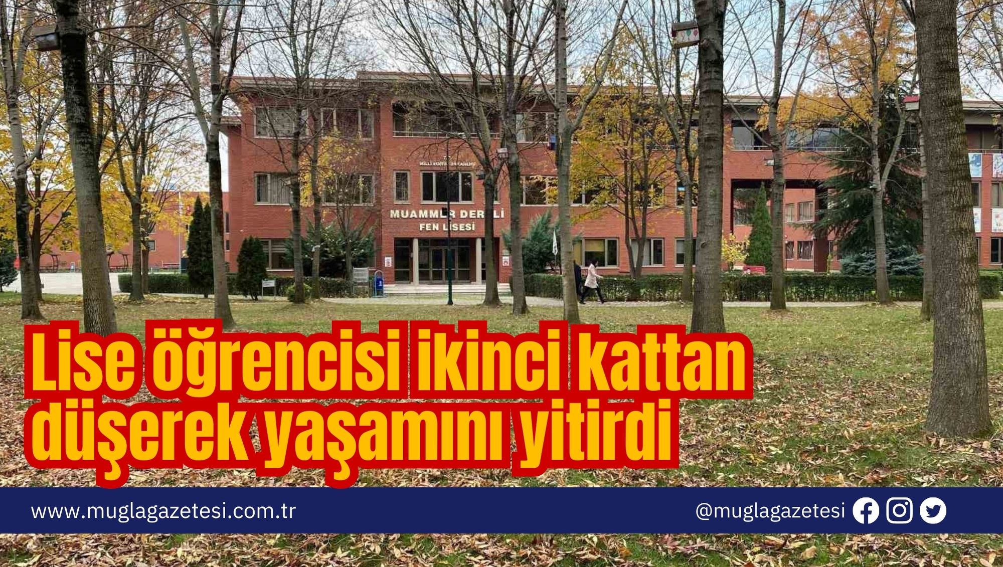 Lise öğrencisi ikinci kattan düşerek yaşamını yitirdi