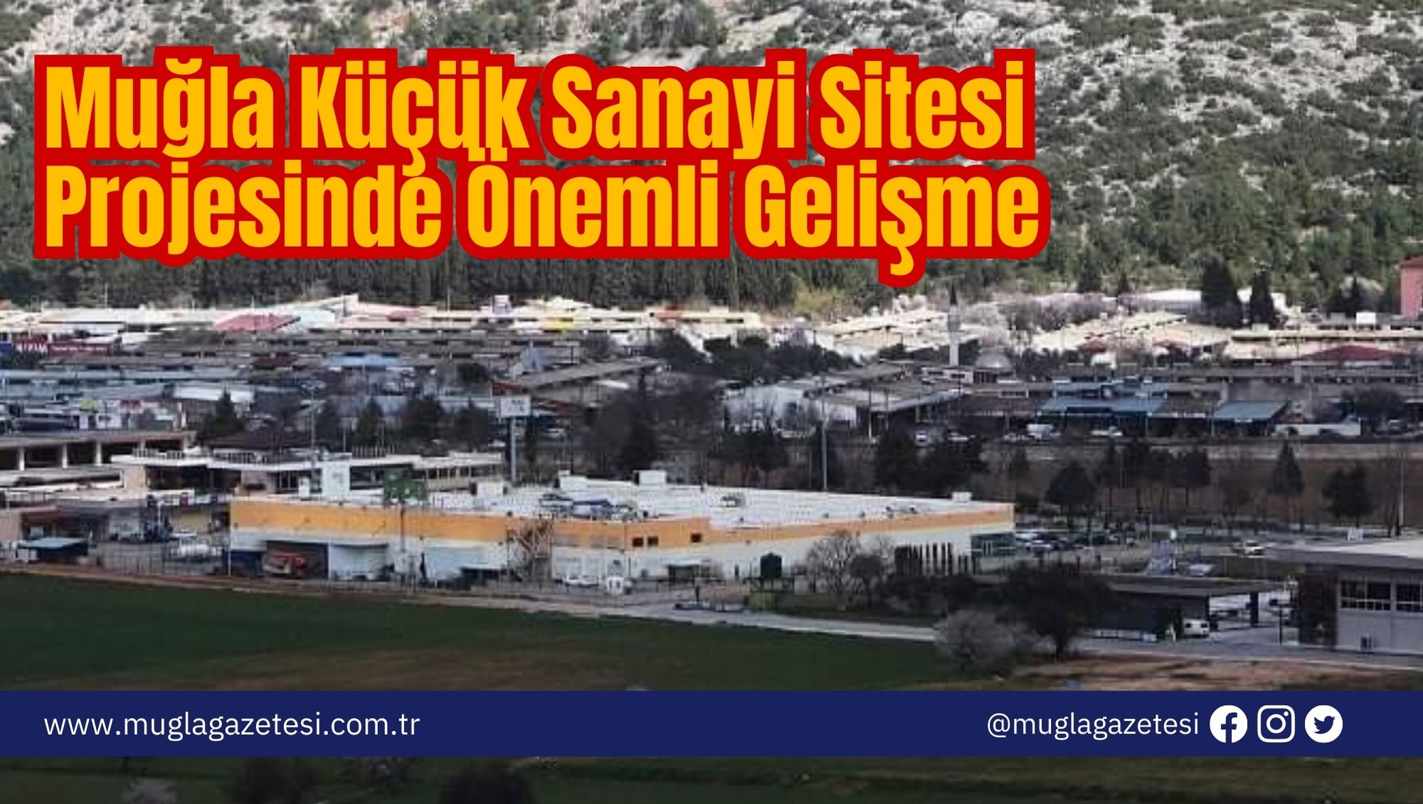 Muğla Küçük Sanayi Sitesi Projesinde Önemli Gelişme