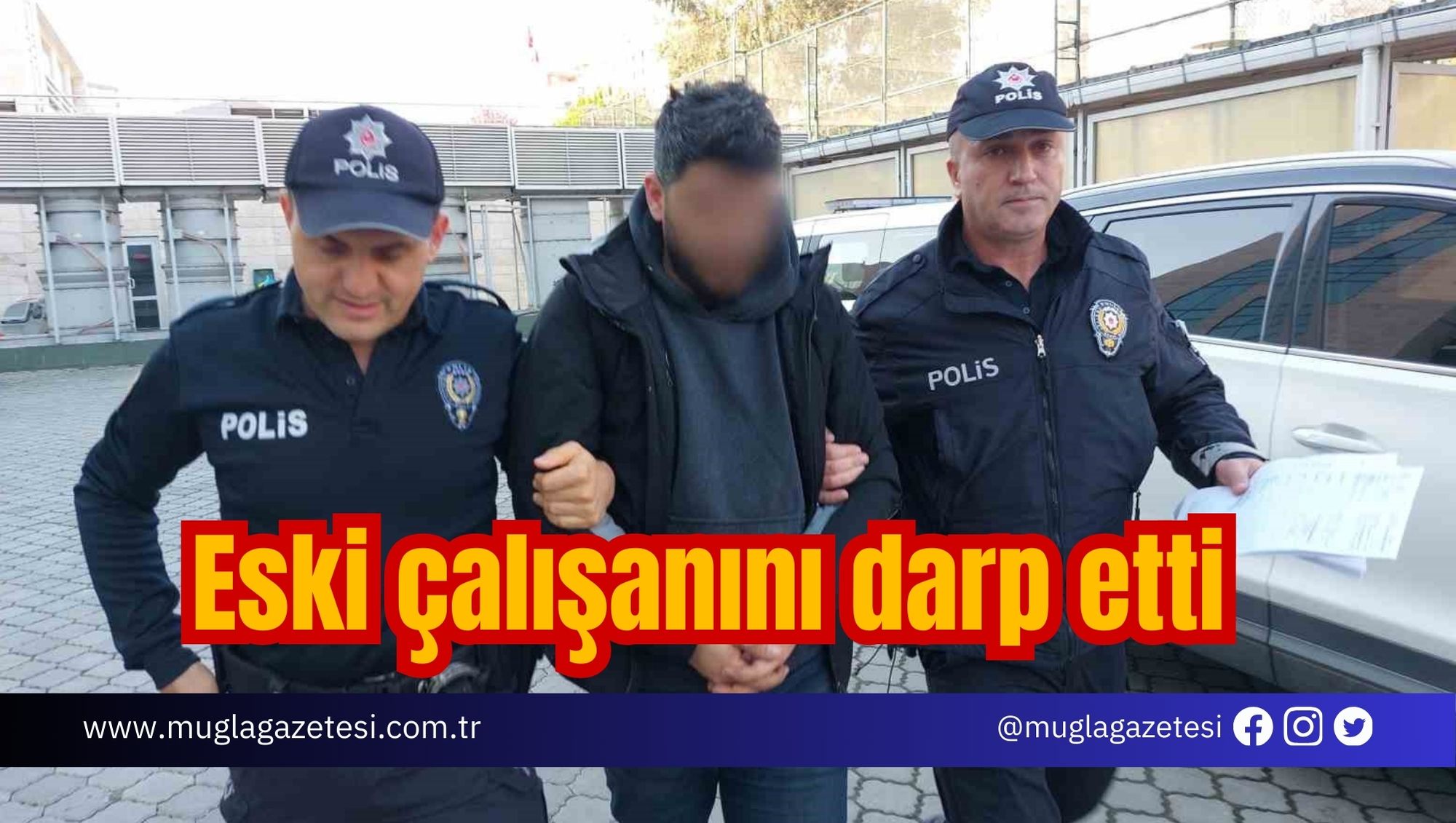 Eski çalışanını darp etti