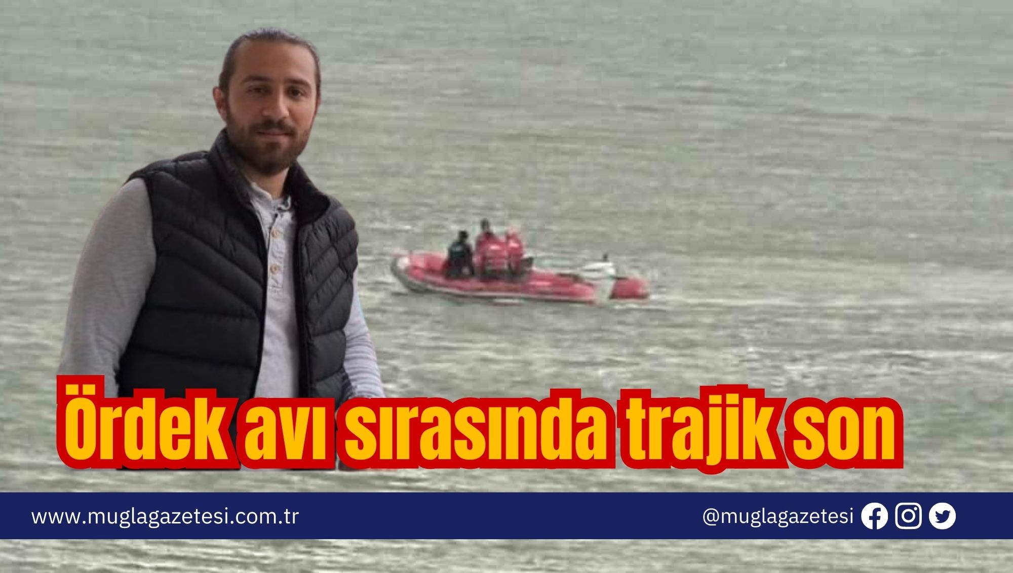Ördek avı sırasında trajik son
