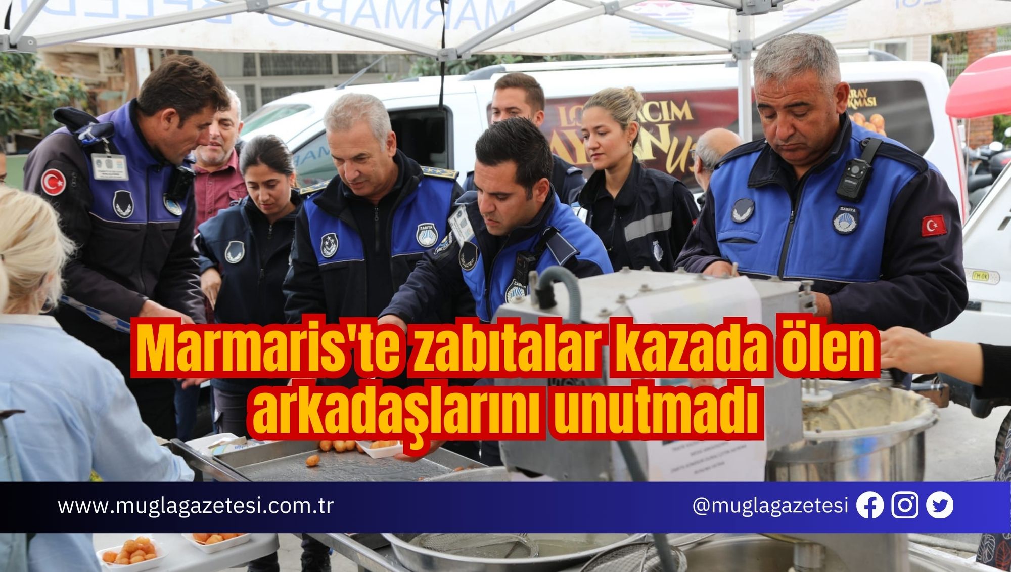 Marmaris'te zabıtalar kazada ölen arkadaşlarını unutmadı