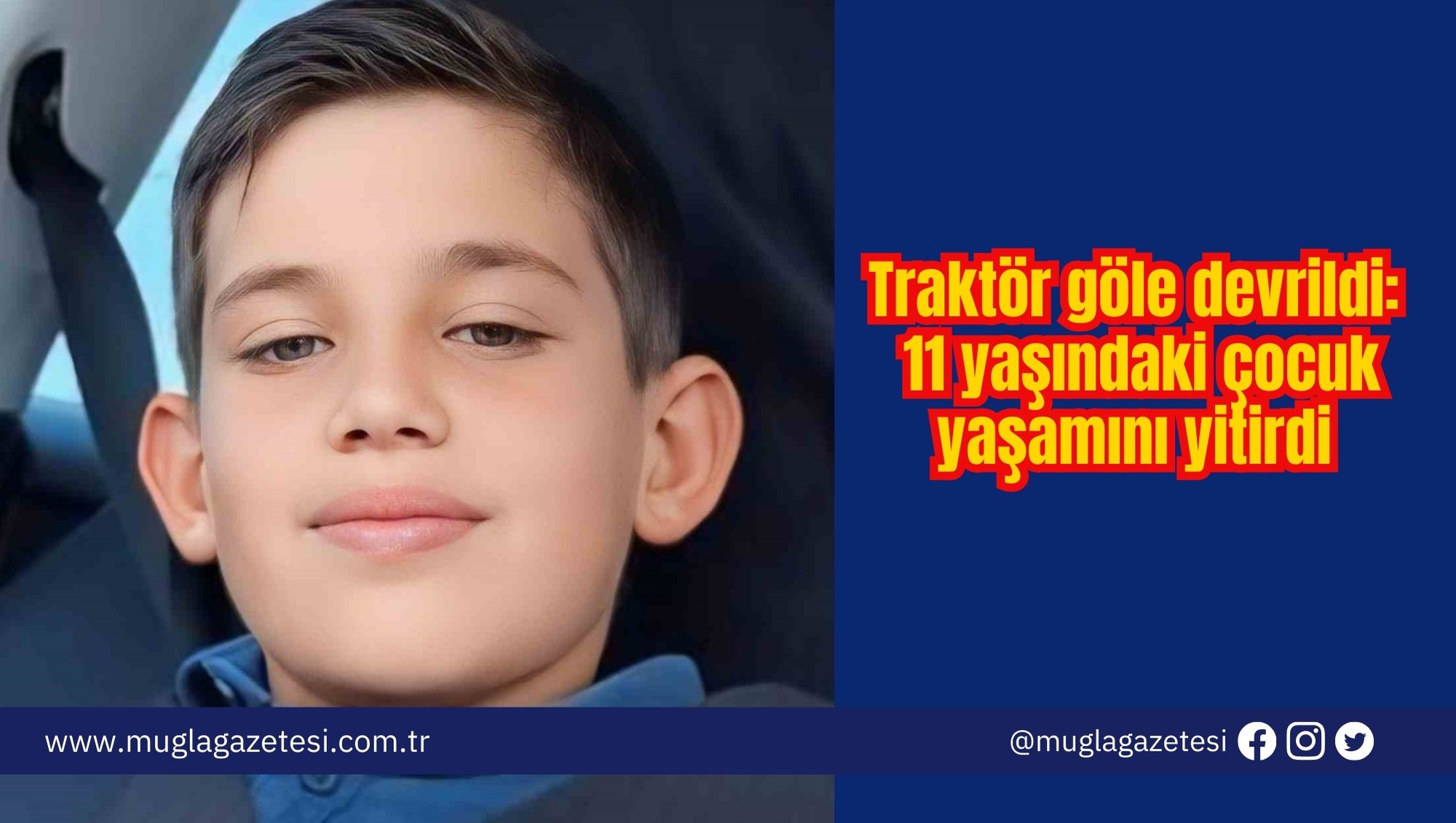 Traktör göle devrildi: 11 yaşındaki çocuk yaşamını yitirdi