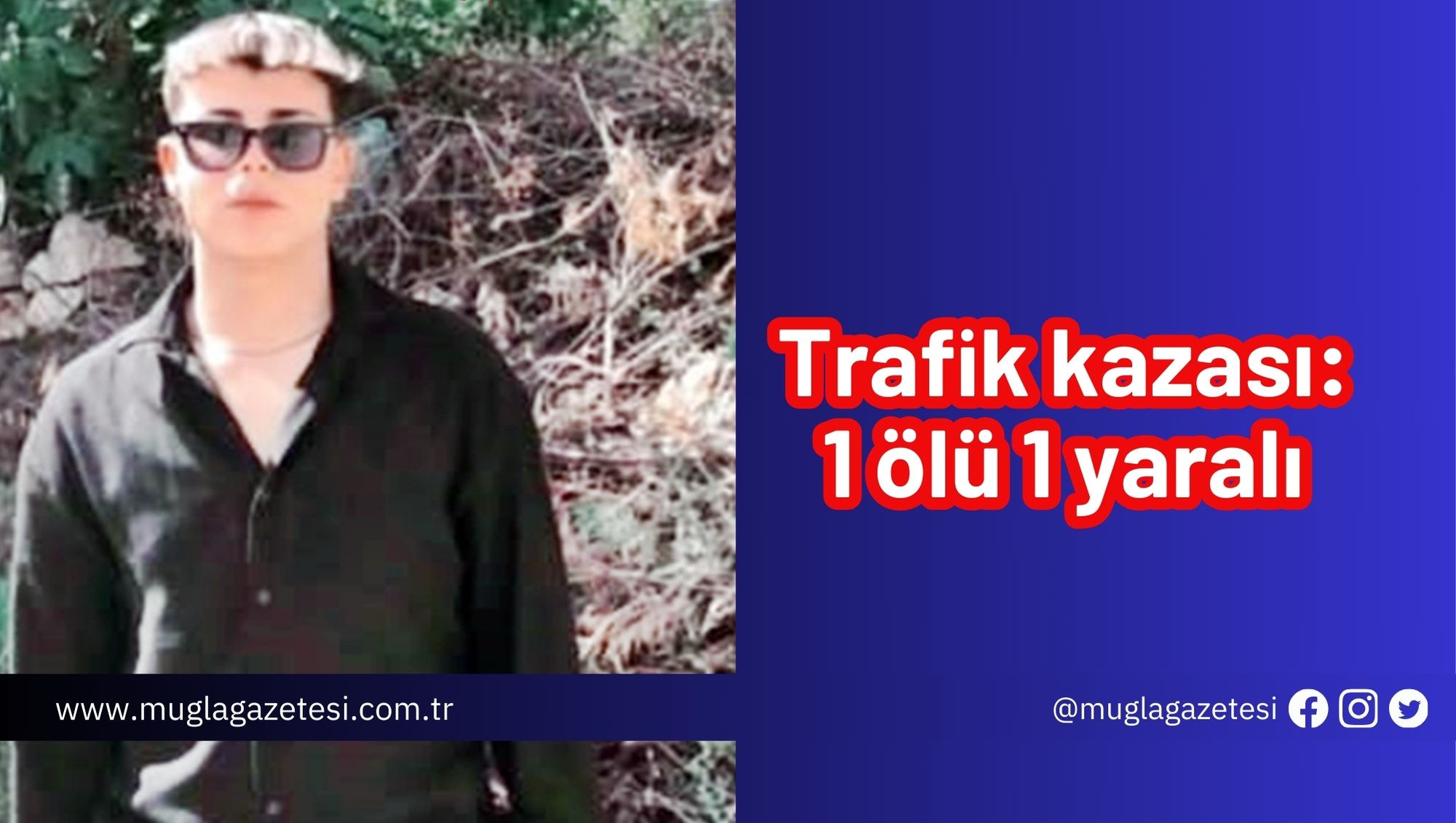 Trafik kazası: 1 ölü 1 yaralı