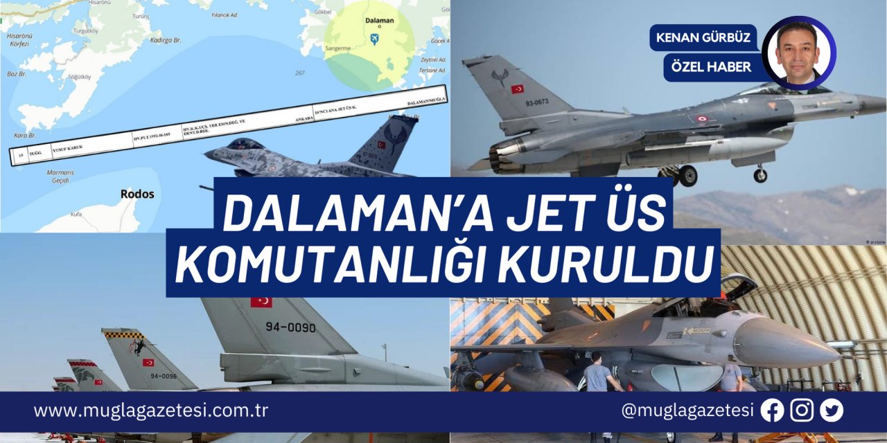 DALAMAN’A JET ÜS KOMUTANLIĞI KURULDU