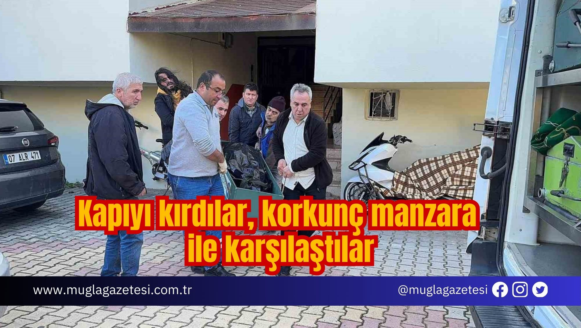 Kapıyı kırdılar, korkunç manzara ile karşılaştılar