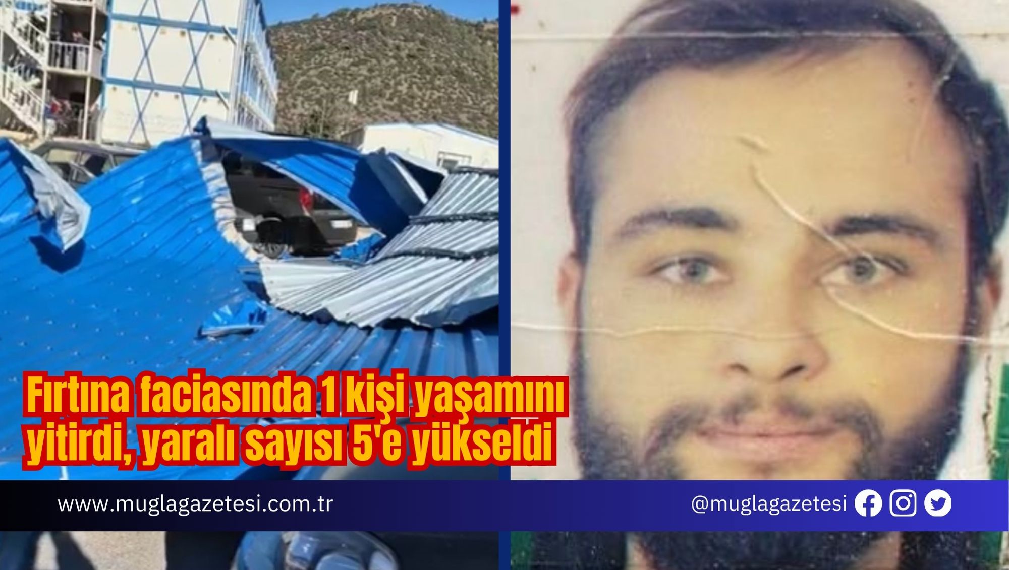 Fırtına faciasında 1 kişi yaşamını yitirdi, yaralı sayısı 5'e yükseldi