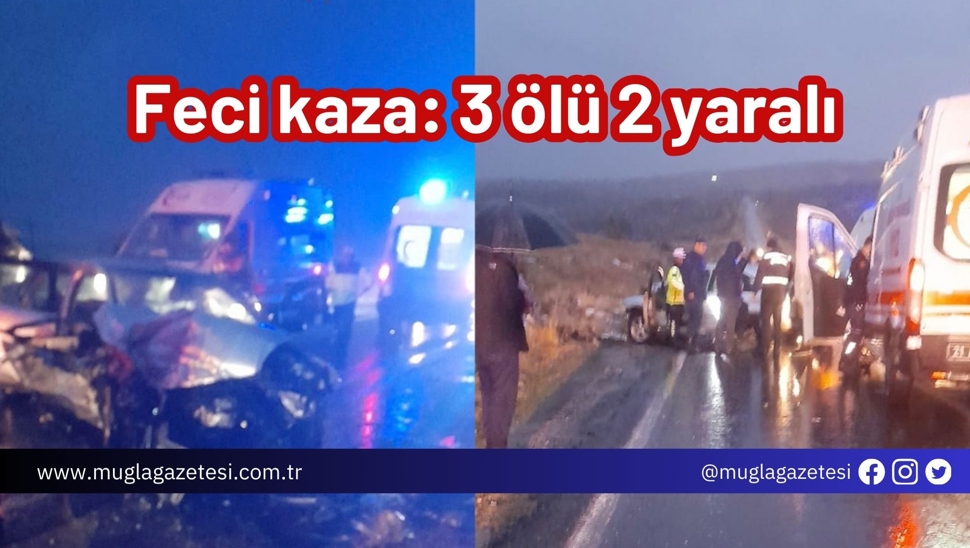Feci kaza: 3 ölü 2 yaralı