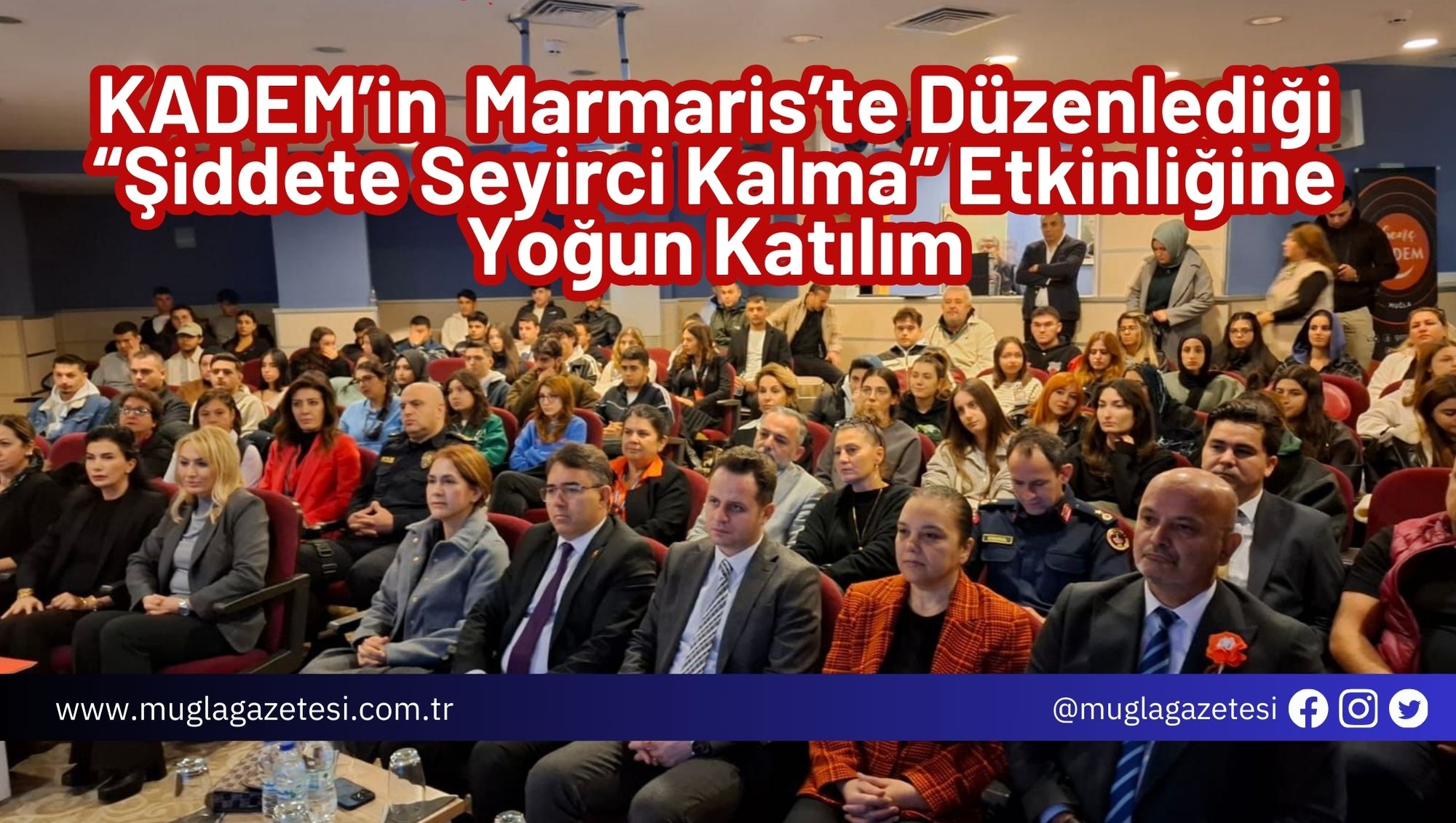 KADEM’in  Marmaris’te Düzenlediği “Şiddete Seyirci Kalma” Etkinliğine Yoğun Katılım