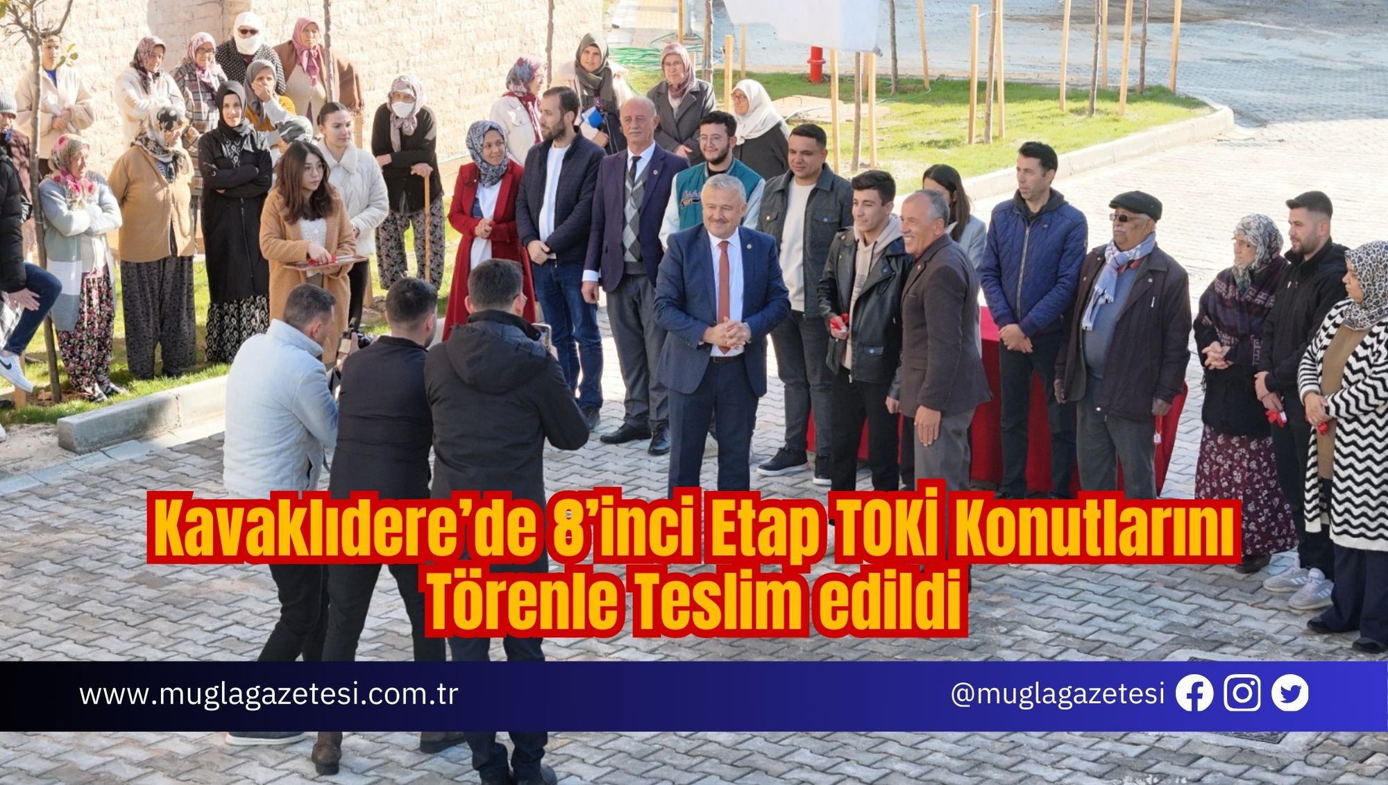 Kavaklıdere’de 8’inci Etap TOKİ Konutlarını Törenle Teslim edildi